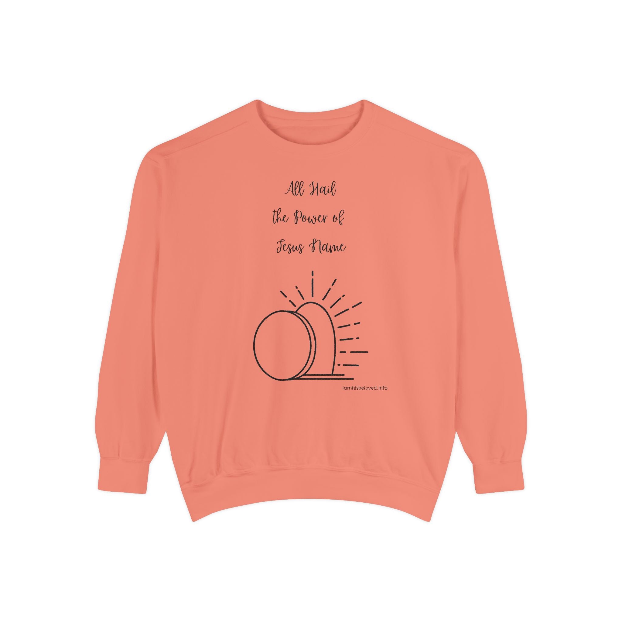 Favorite Hymns ~ All Hail the Power of Jesus Name ~ Garment-Dyed Sweatshirt