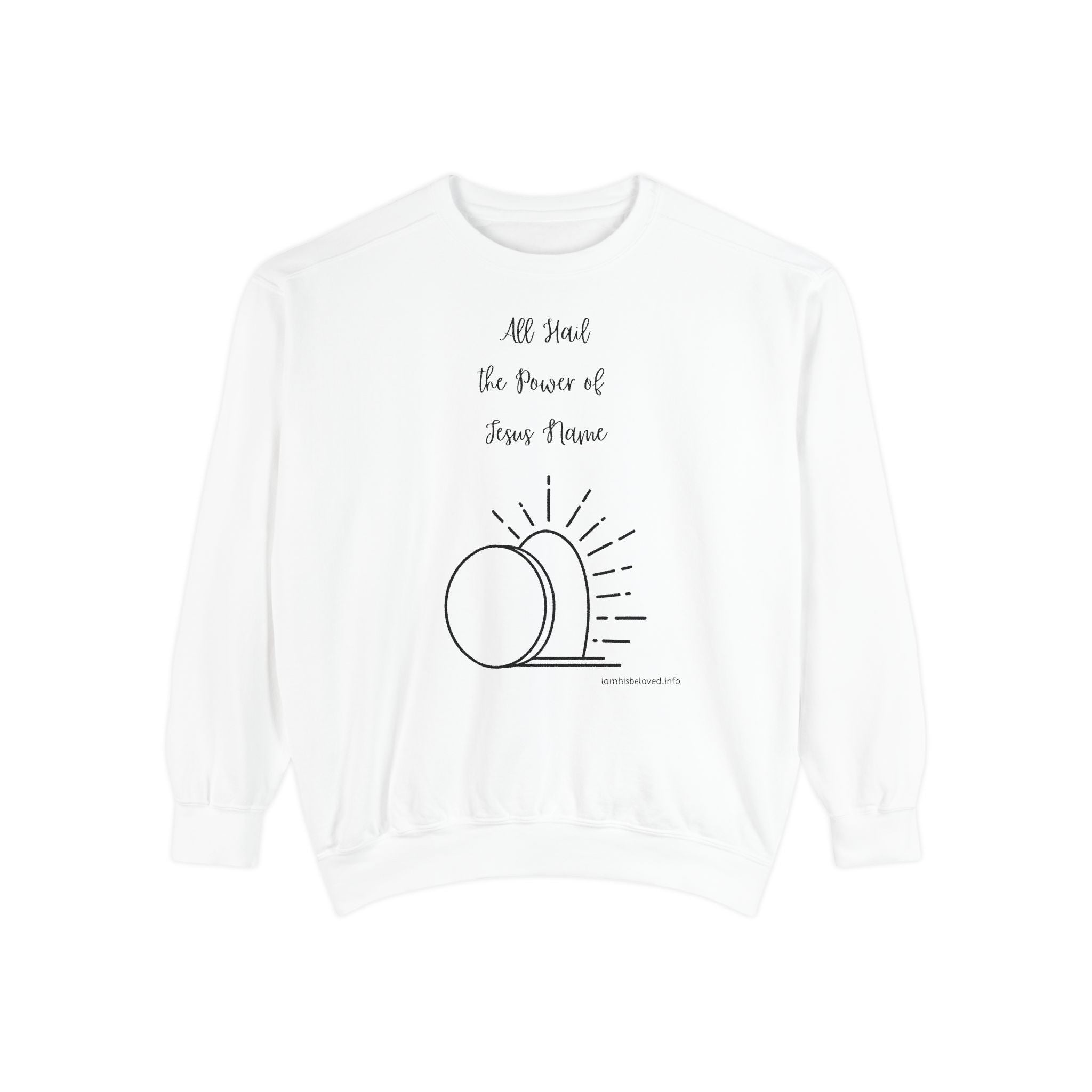 Favorite Hymns ~ All Hail the Power of Jesus Name ~ Garment-Dyed Sweatshirt