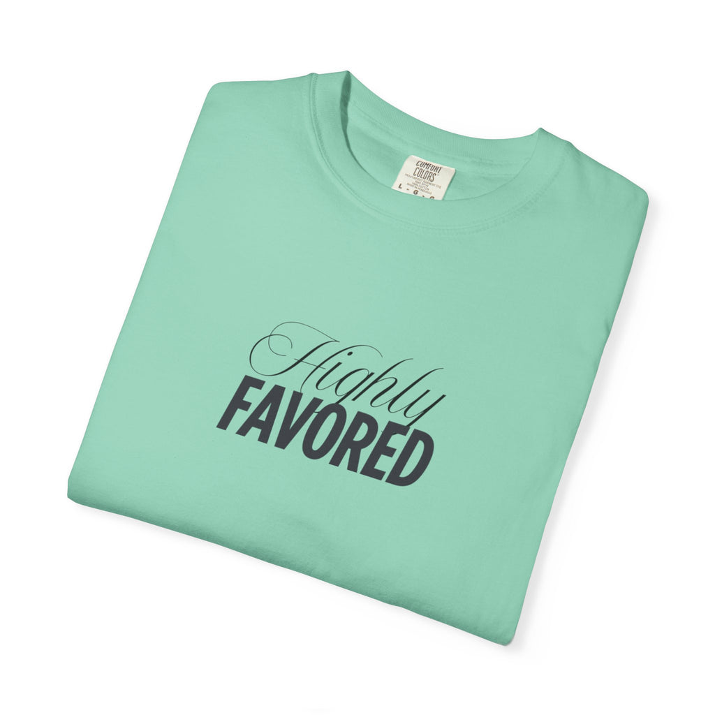Highly Favored Truly Blessed  T-shirt