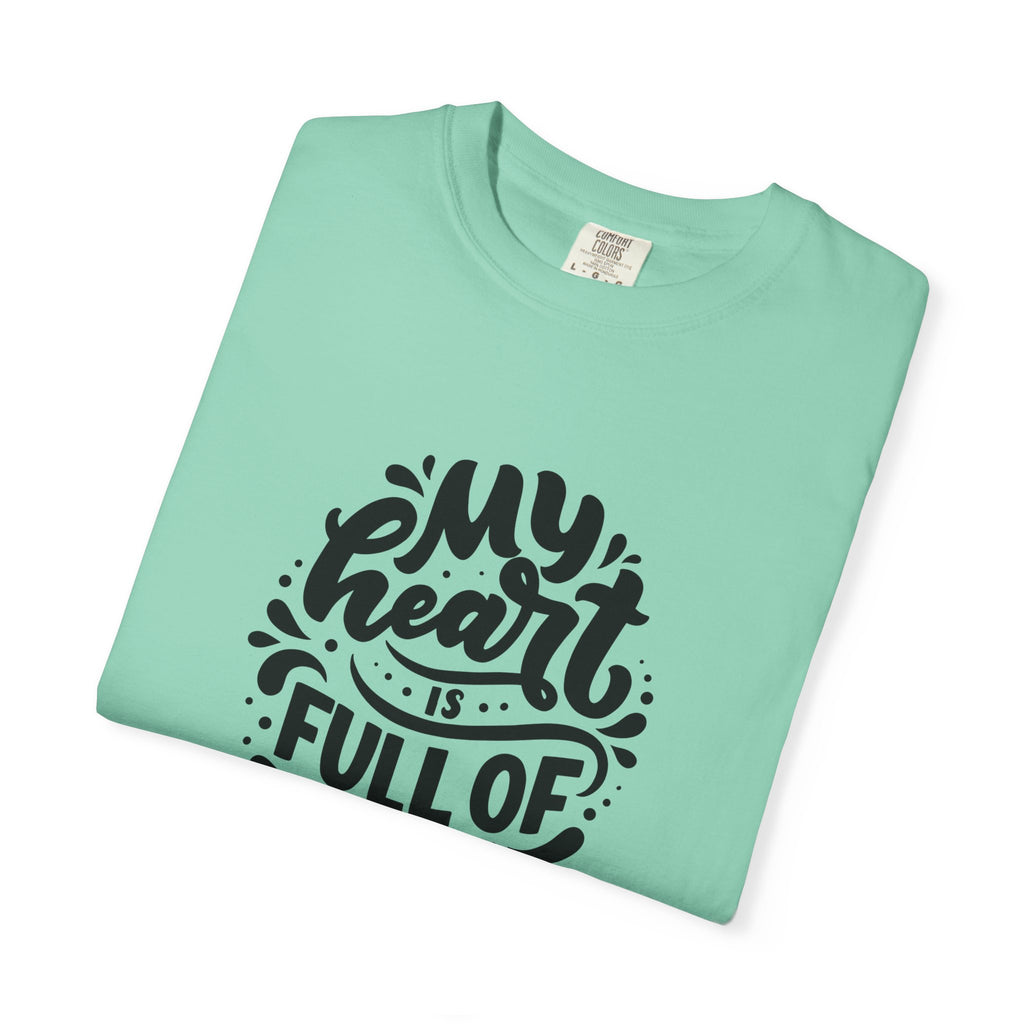 My Heart is Full of Joy T Shirt