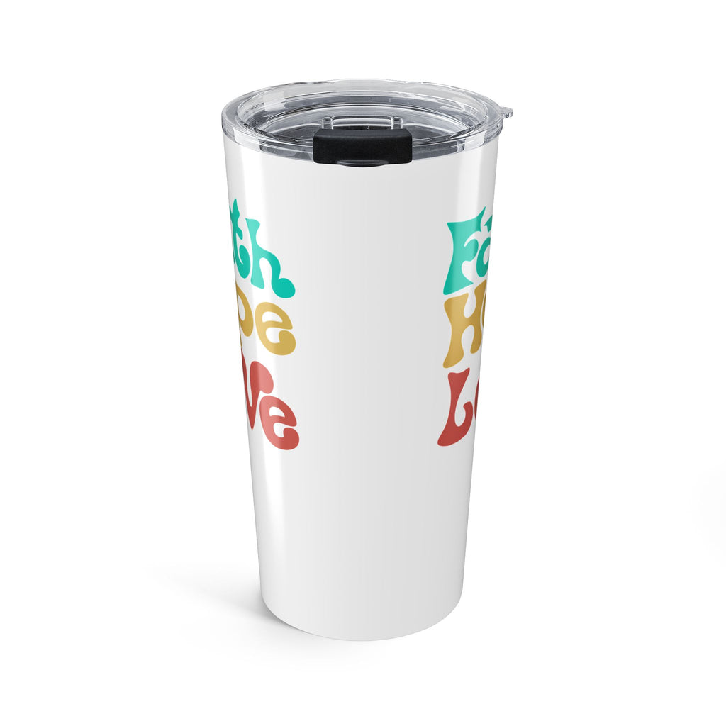 Faith Hope Love Tumbler 20oz