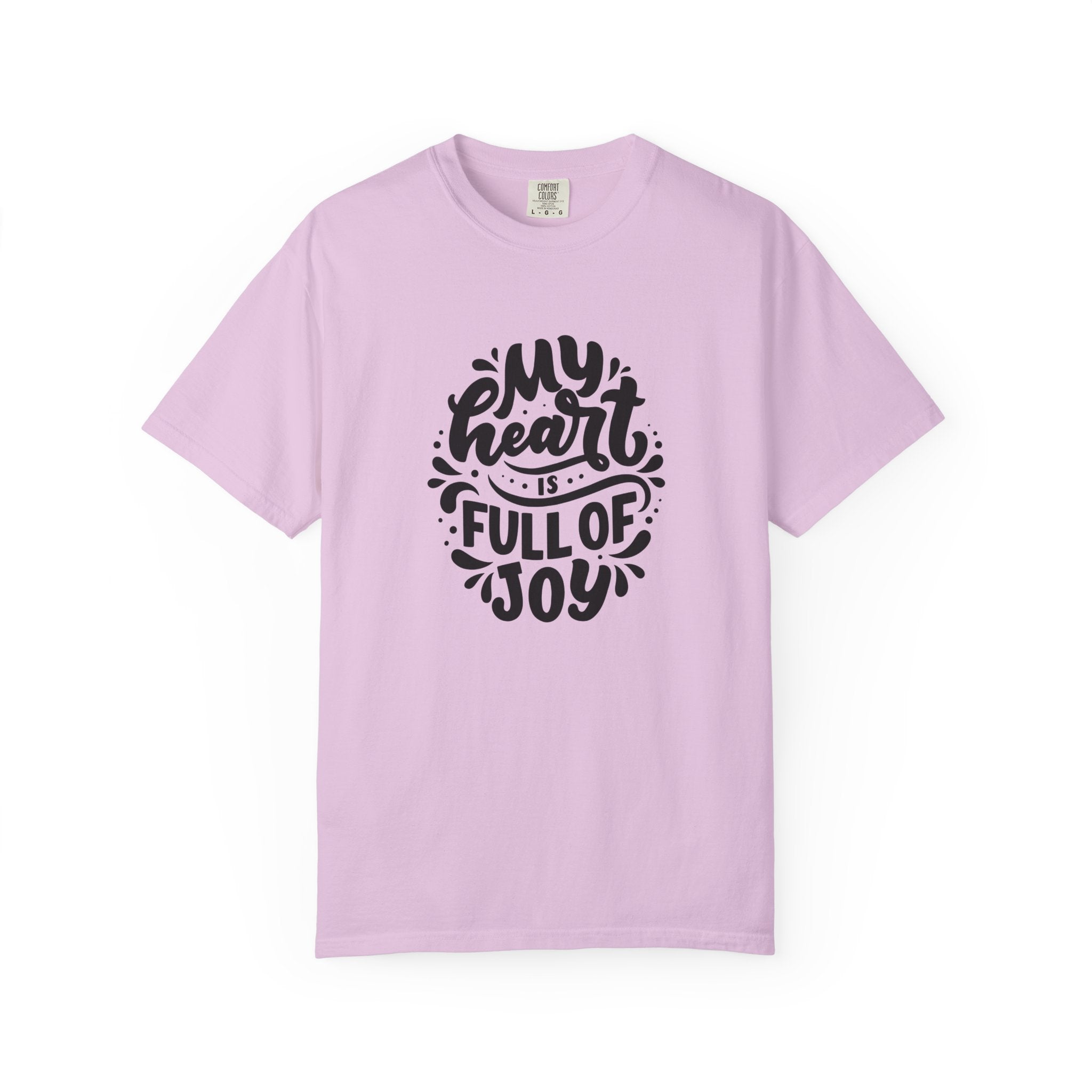 My Heart is Full of Joy T Shirt