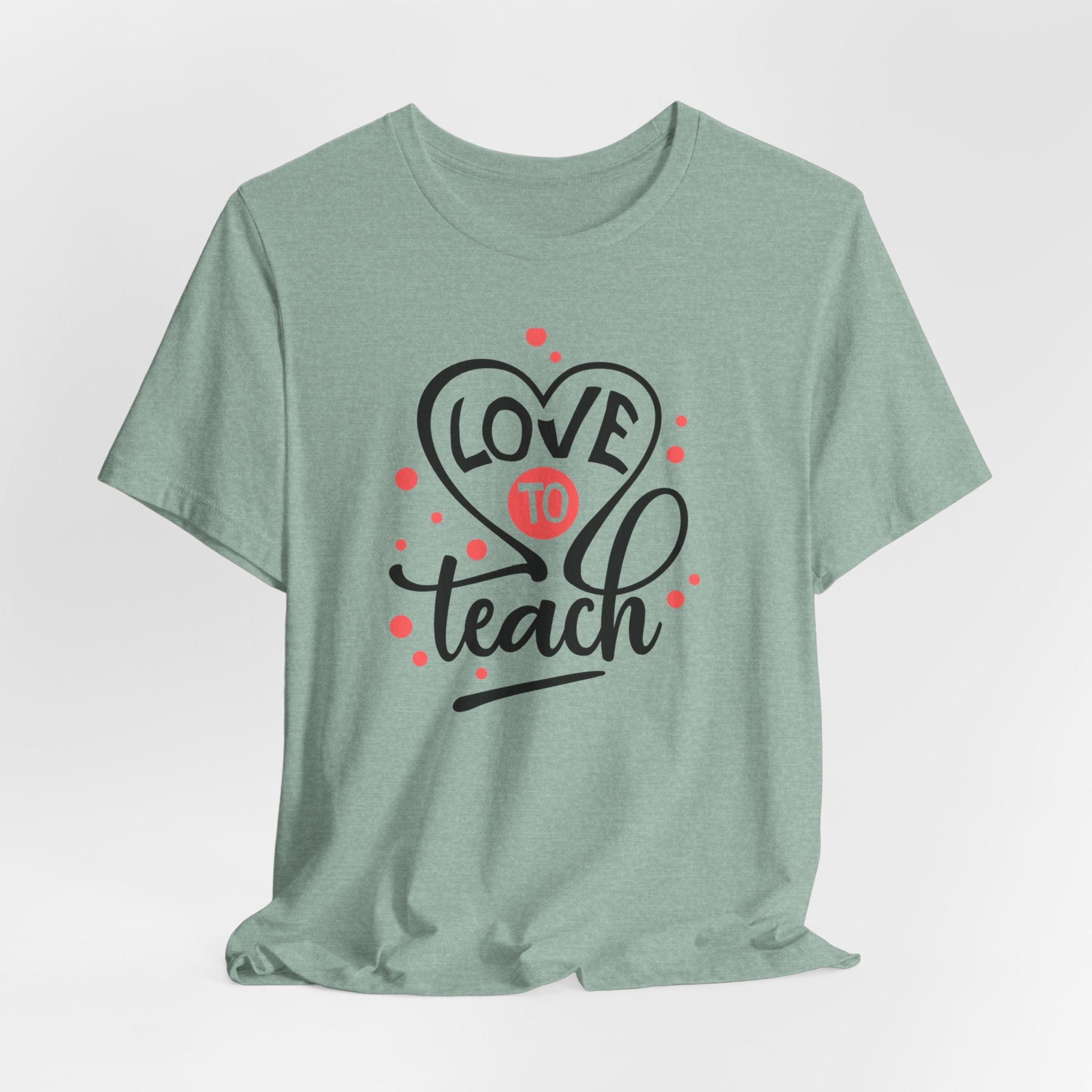 Love to Teach T-Shirt
