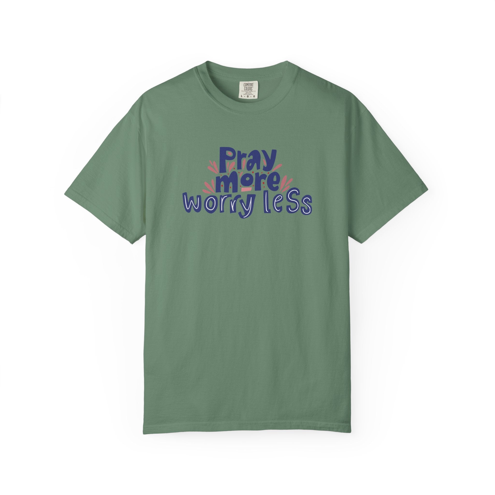 Pray More Worry Less T Shirt
