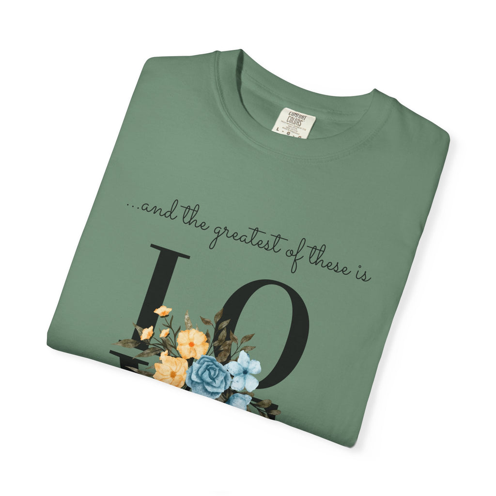 Favorite  Verses ~ The Greatest of These is Love T Shirt
