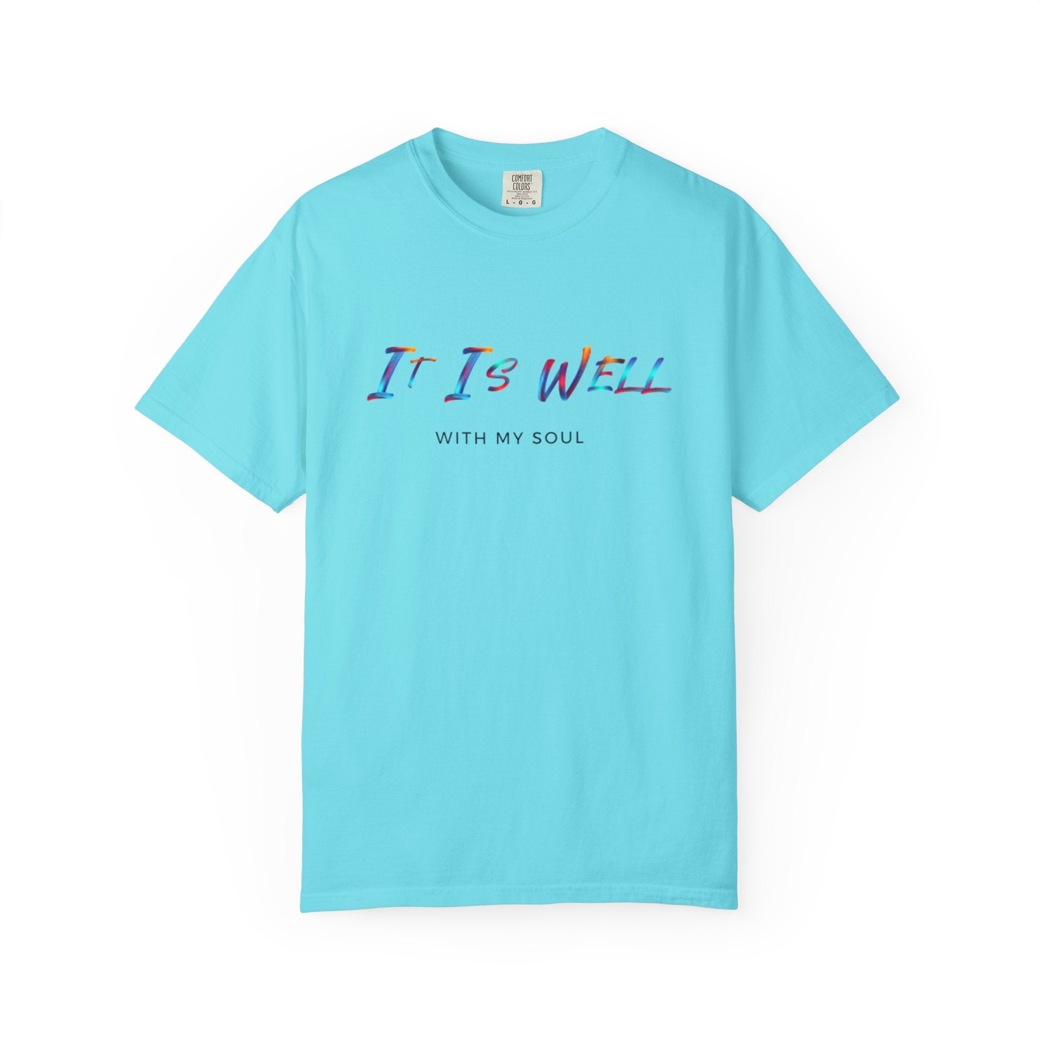 Favorite Hymns ~ It Is Well With My Soul Rainbow Colors T Shirt