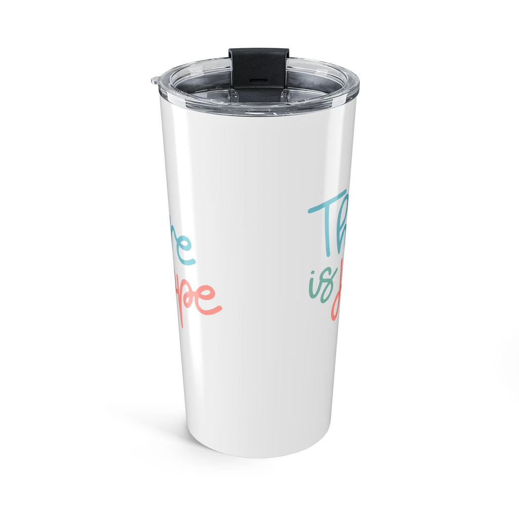 There Is Hope Tumbler 20oz