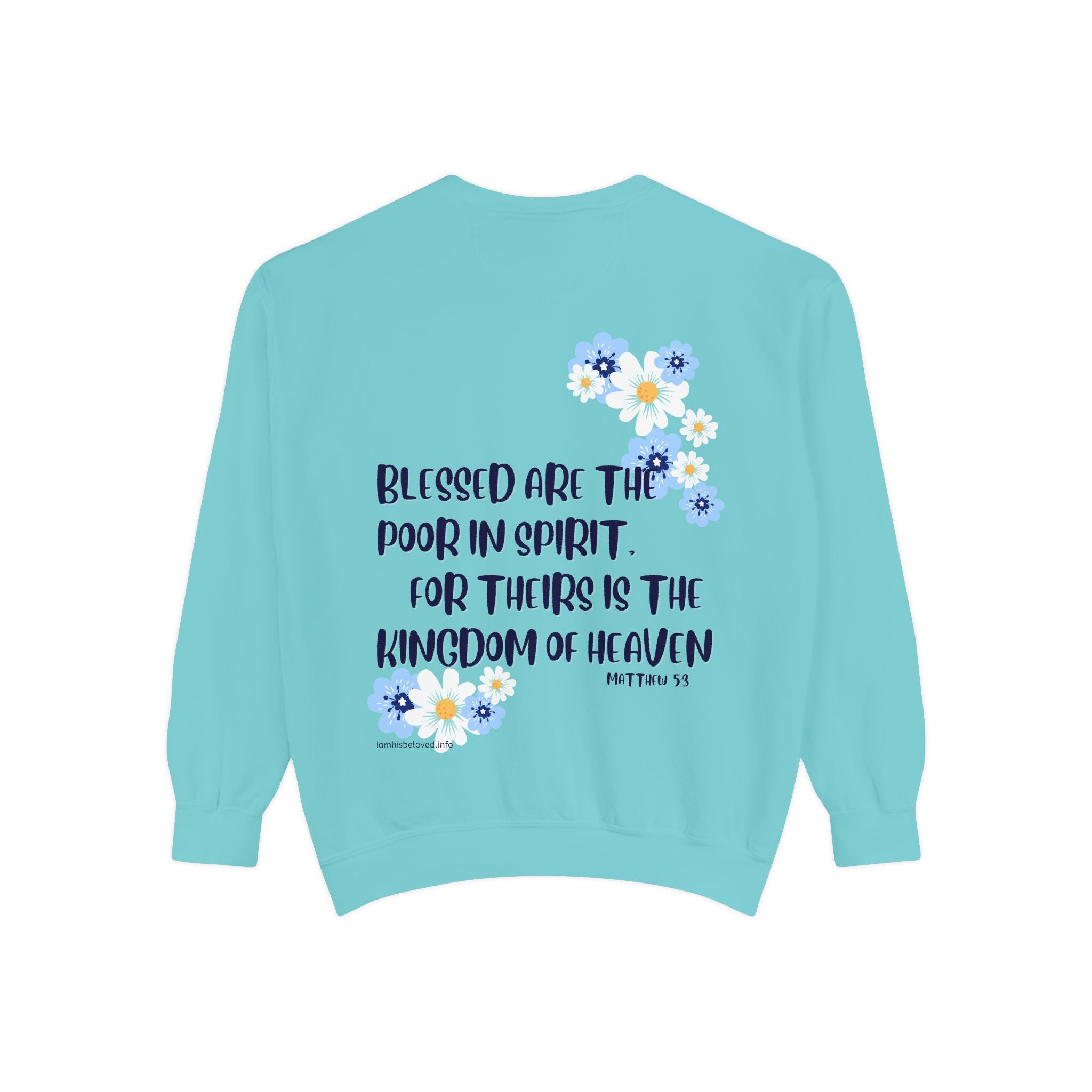 Bee-Attitudes ~ Matthew 5:3 ~ Garment-Dyed Sweatshirt
