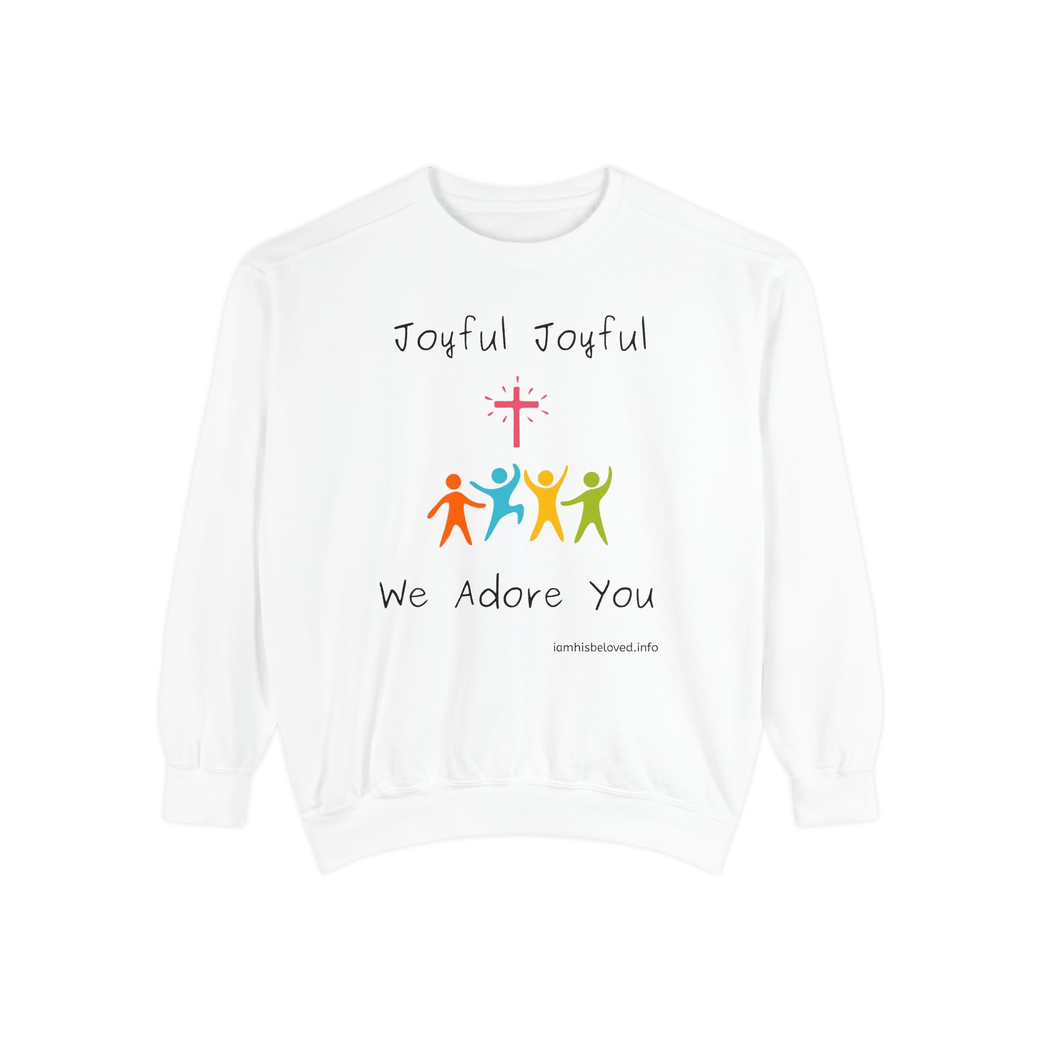 Favorite Hymns - Joyful, Joyful We Adore You Sweatshirt