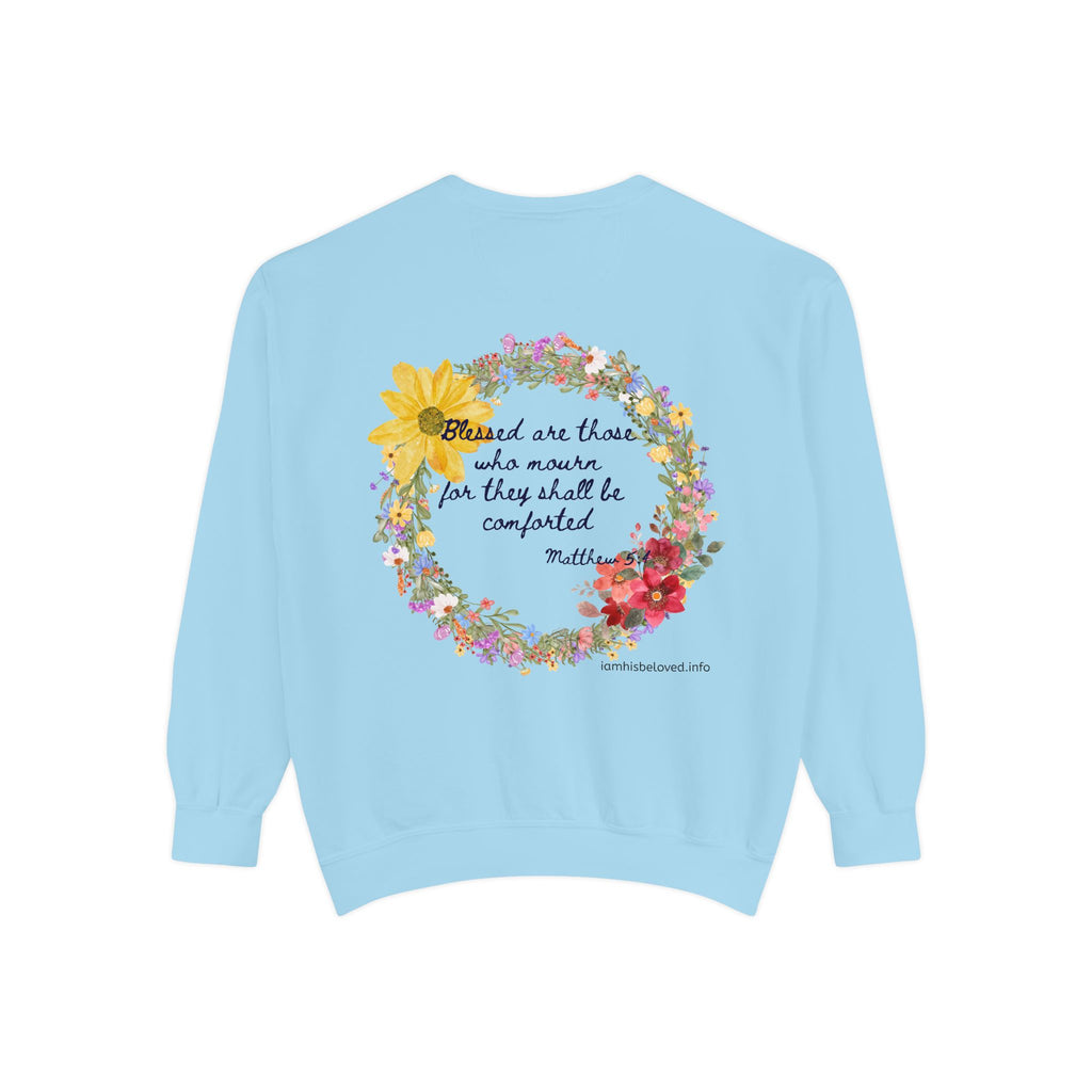 Bee-Attitudes ~ Matthew 5:4 ~ Garment-Dyed Sweatshirt