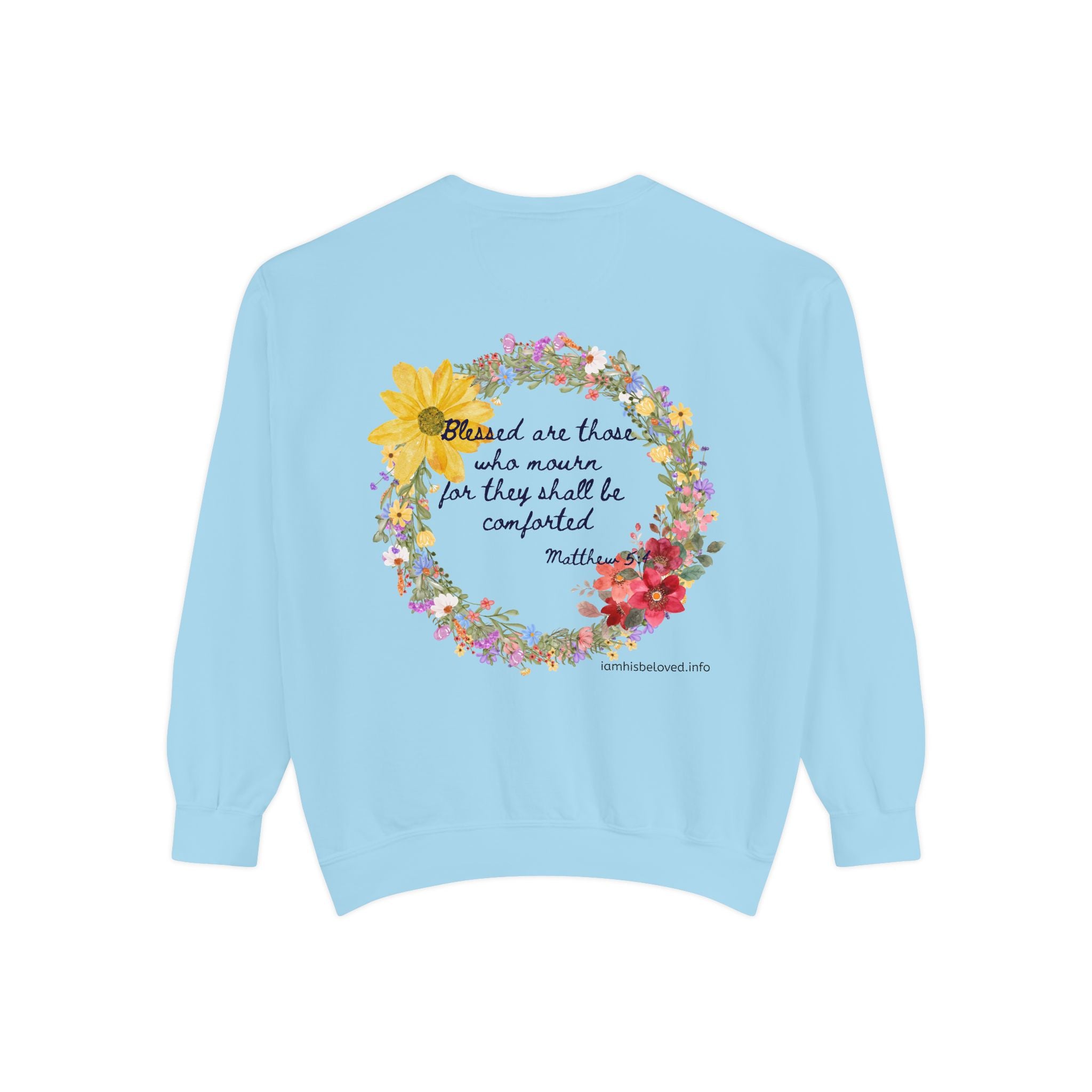 Bee-Attitudes ~ Matthew 5:4 ~ Garment-Dyed Sweatshirt