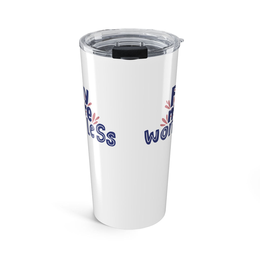 Pray More Worry Less Tumbler 20oz