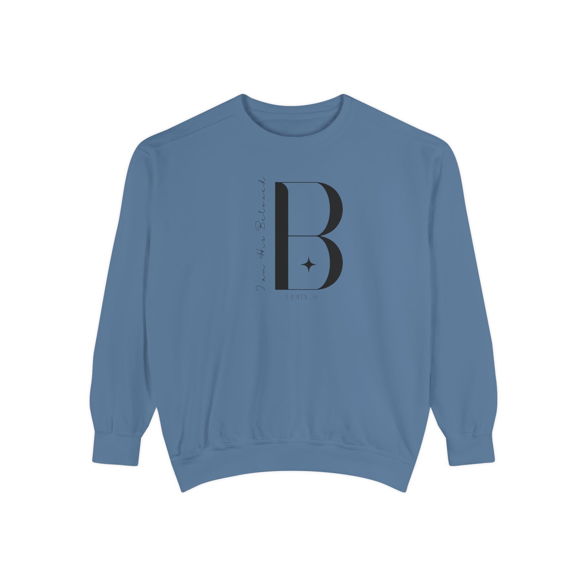 I am His Beloved 3B Garment-Dyed Sweatshirt