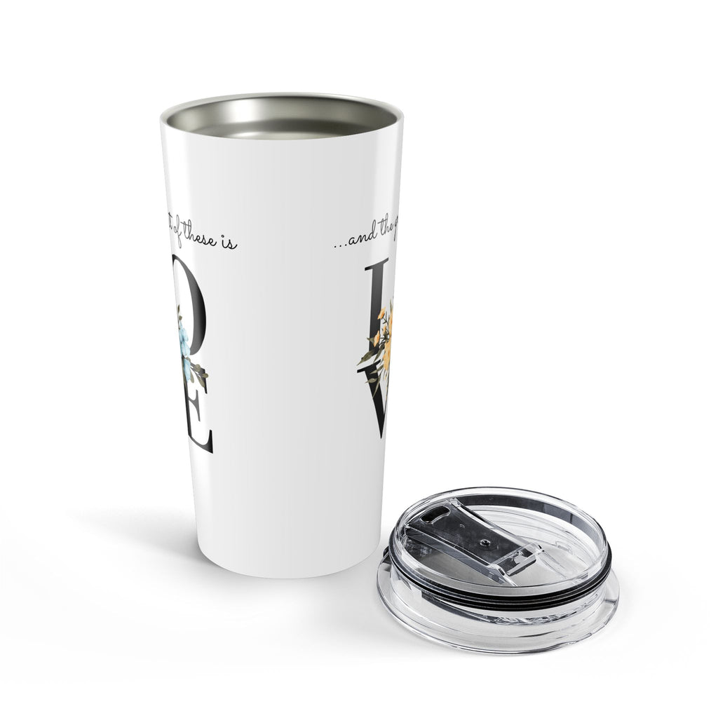 Favorite Verses ~ The Greatest of These is Love Tumbler 20oz