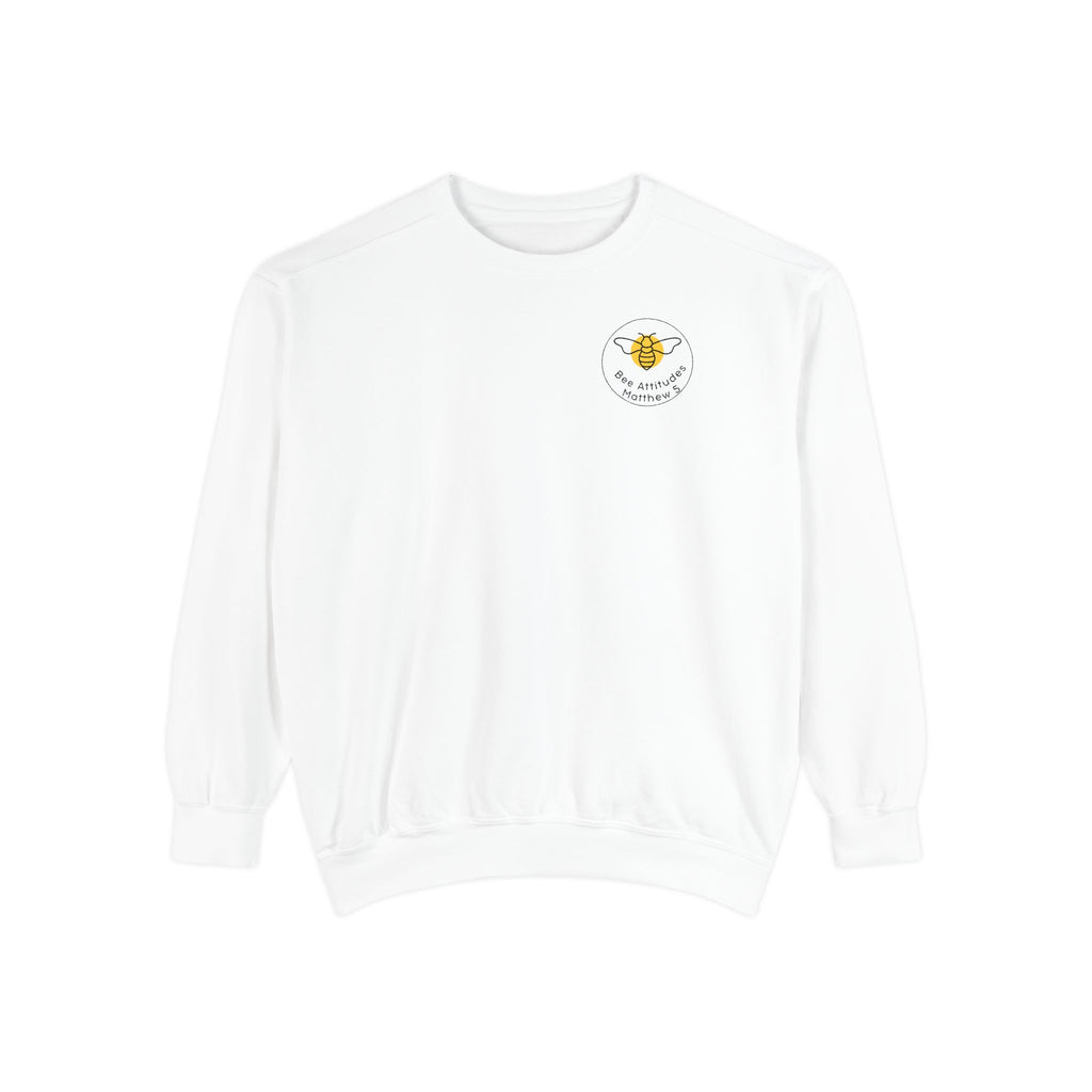 Bee-Attitudes ~ Matthew 5:3 ~ Garment-Dyed Sweatshirt