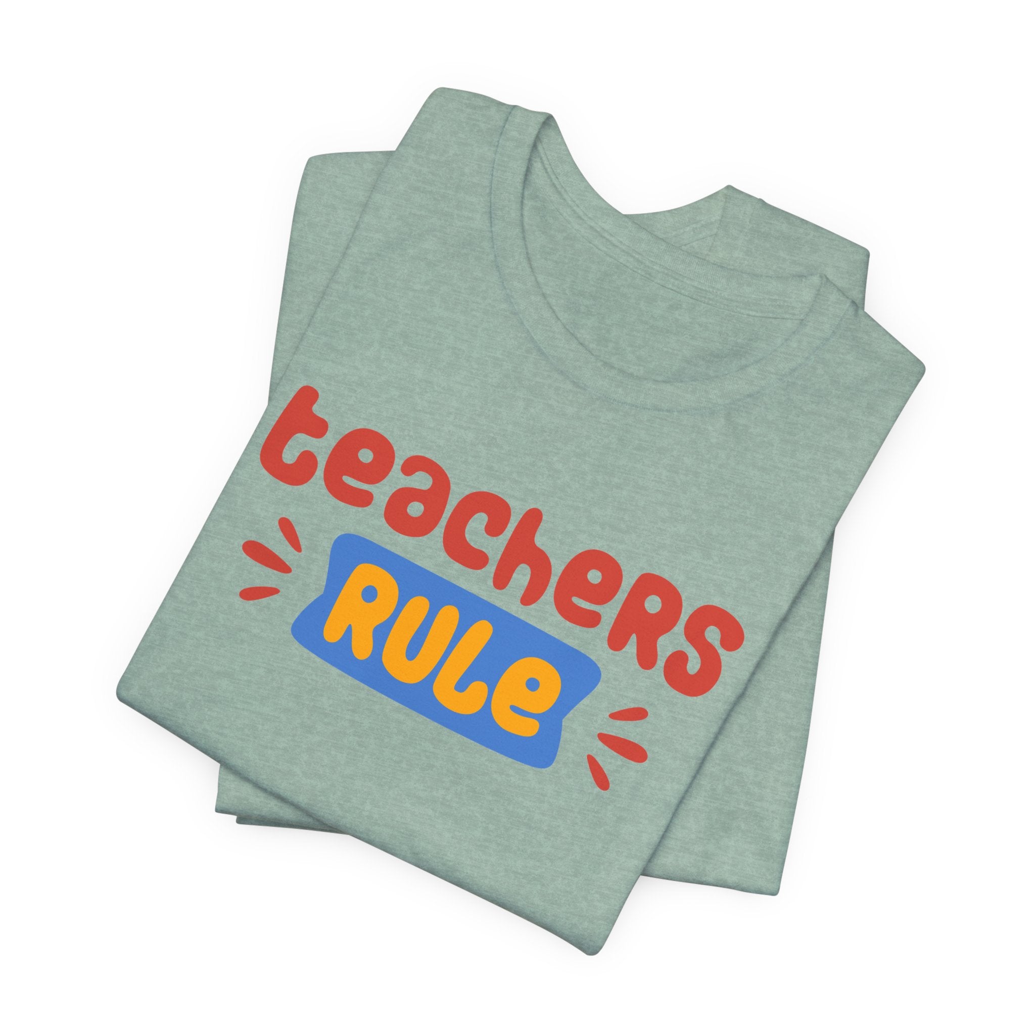 Teachers Rule Unisex T Shirt