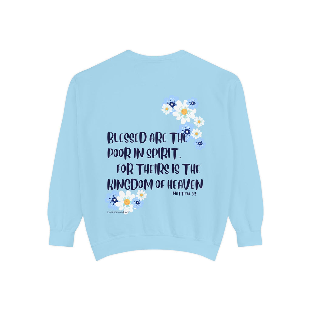 Bee-Attitudes ~ Matthew 5:3 ~ Garment-Dyed Sweatshirt