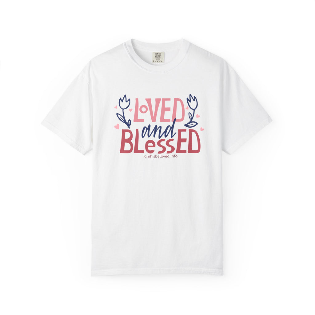 Loved and Blessed T Shirt