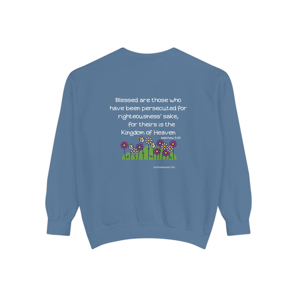 Bee-Attitudes ~ Matthew 5:10 ~ Garment-Dyed Sweatshirt White Letters