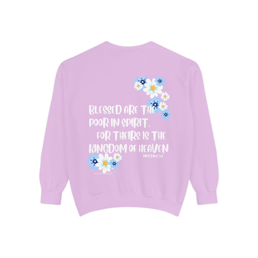 Bee-Attitudes ~ Matthew 5:3 ~ Garment-Dyed Sweatshirt White Letters