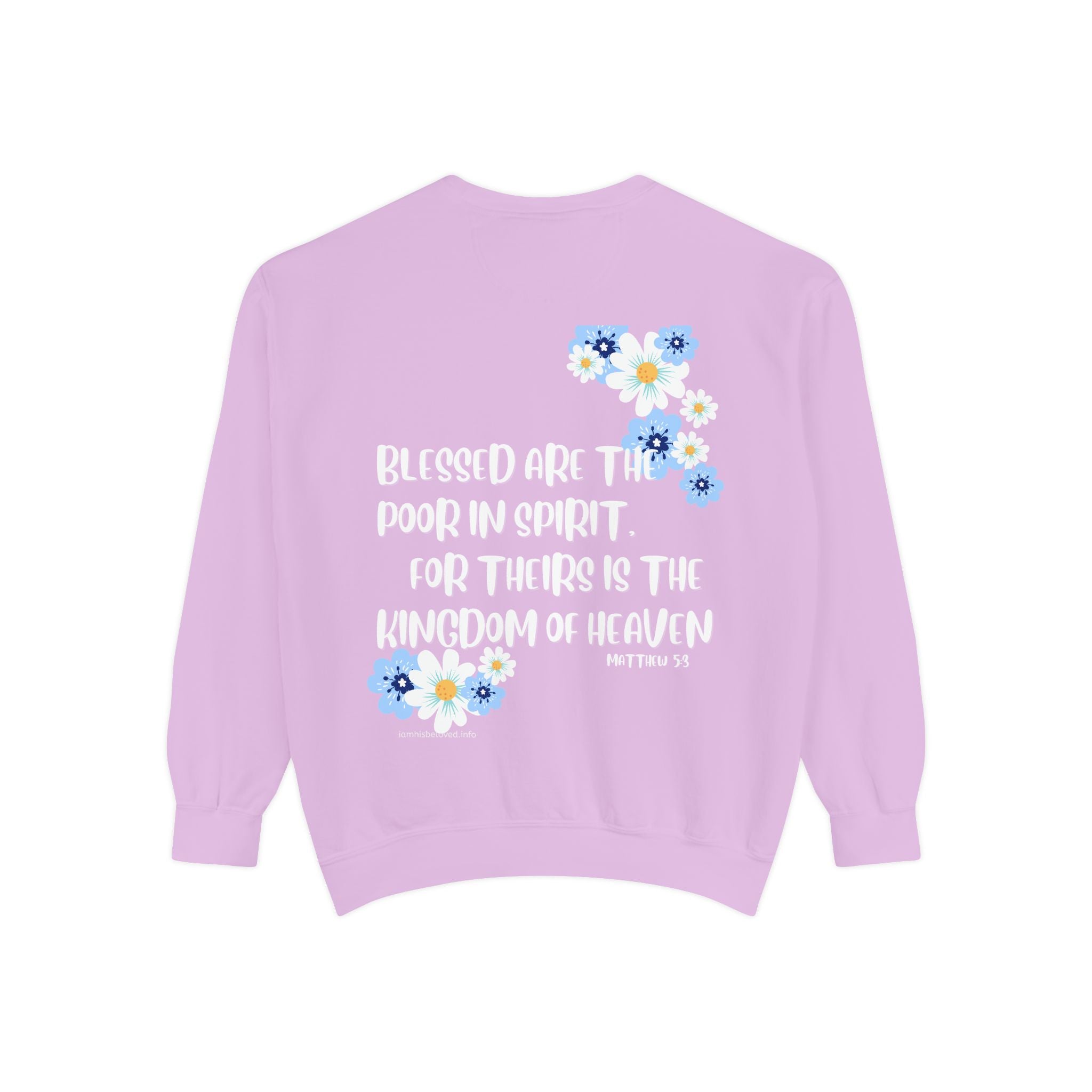 Bee-Attitudes ~ Matthew 5:3 ~ Garment-Dyed Sweatshirt White Letters
