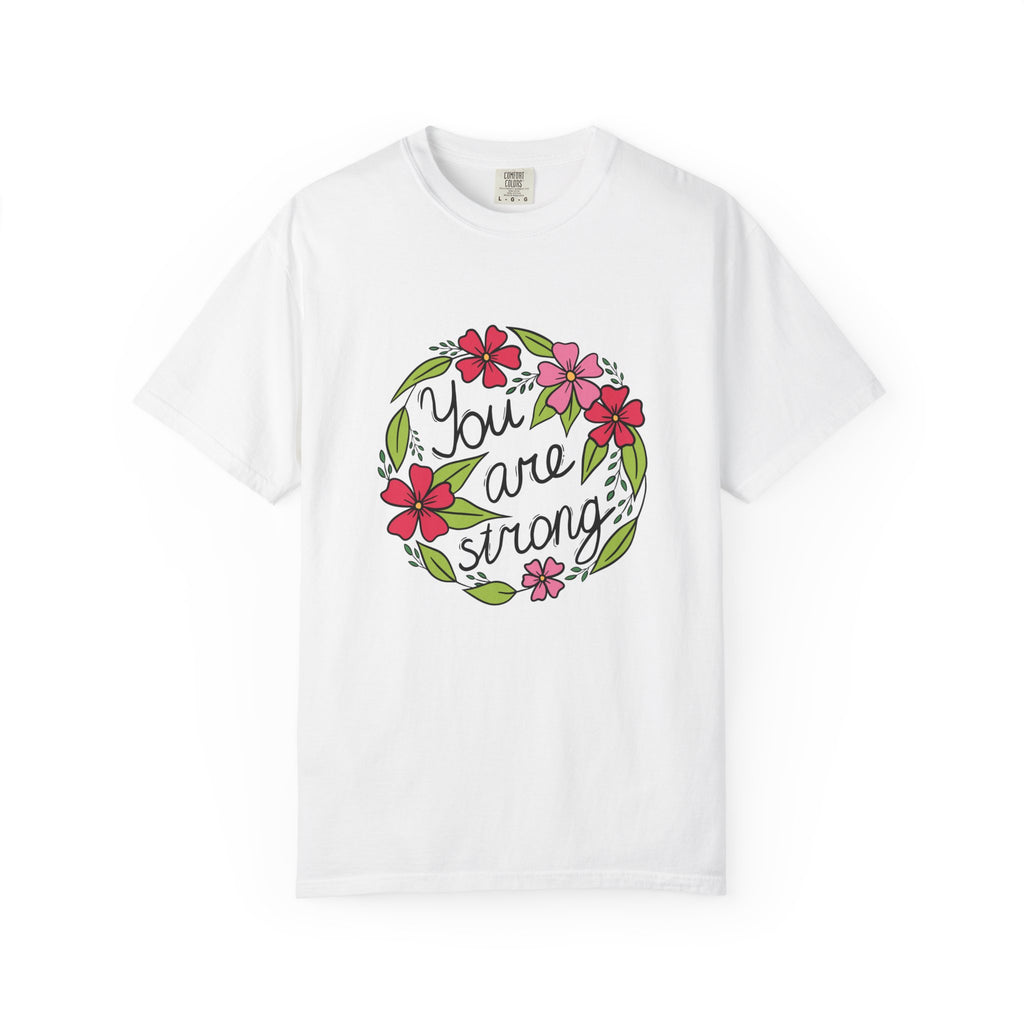You are Strong T Shirt