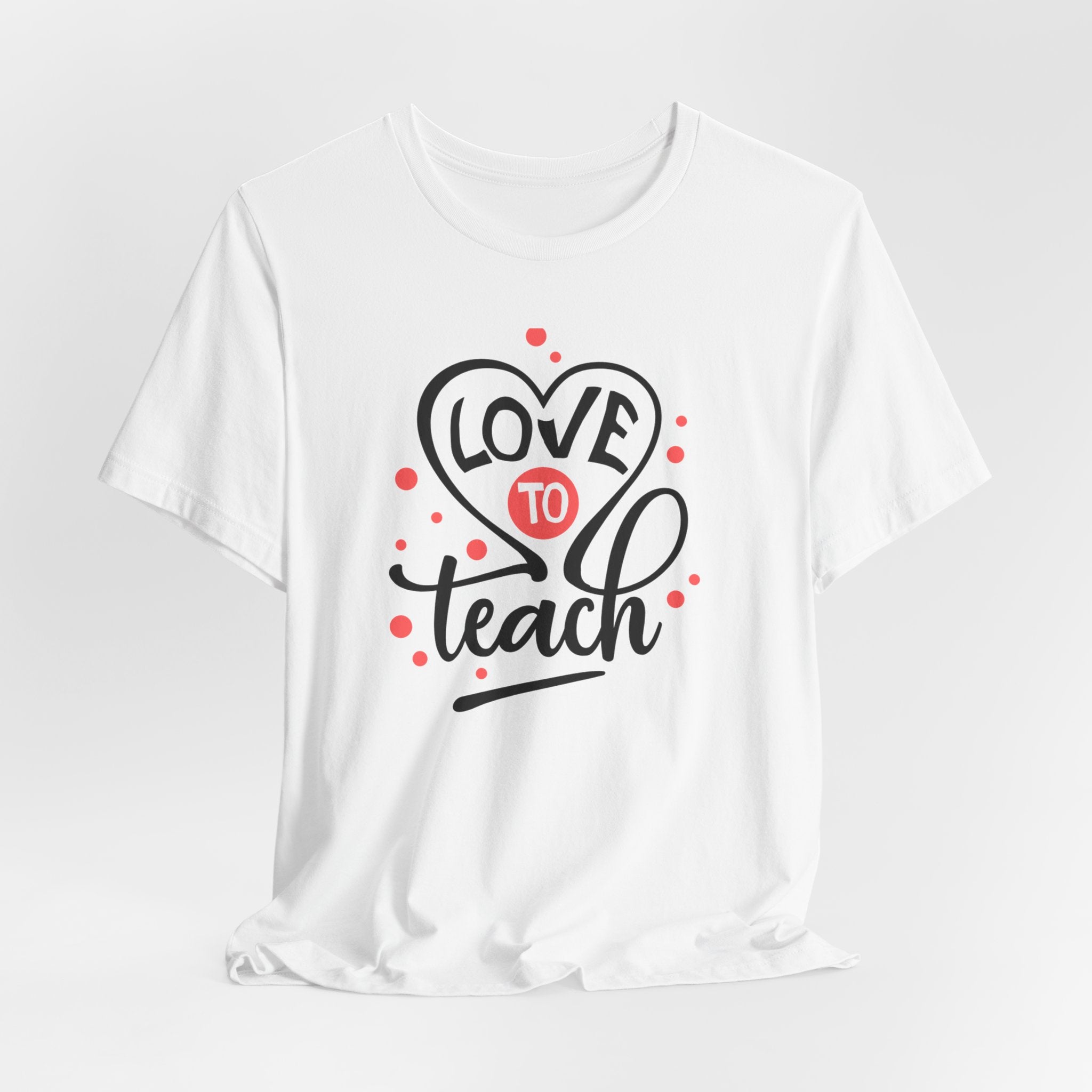 Love to Teach T-Shirt