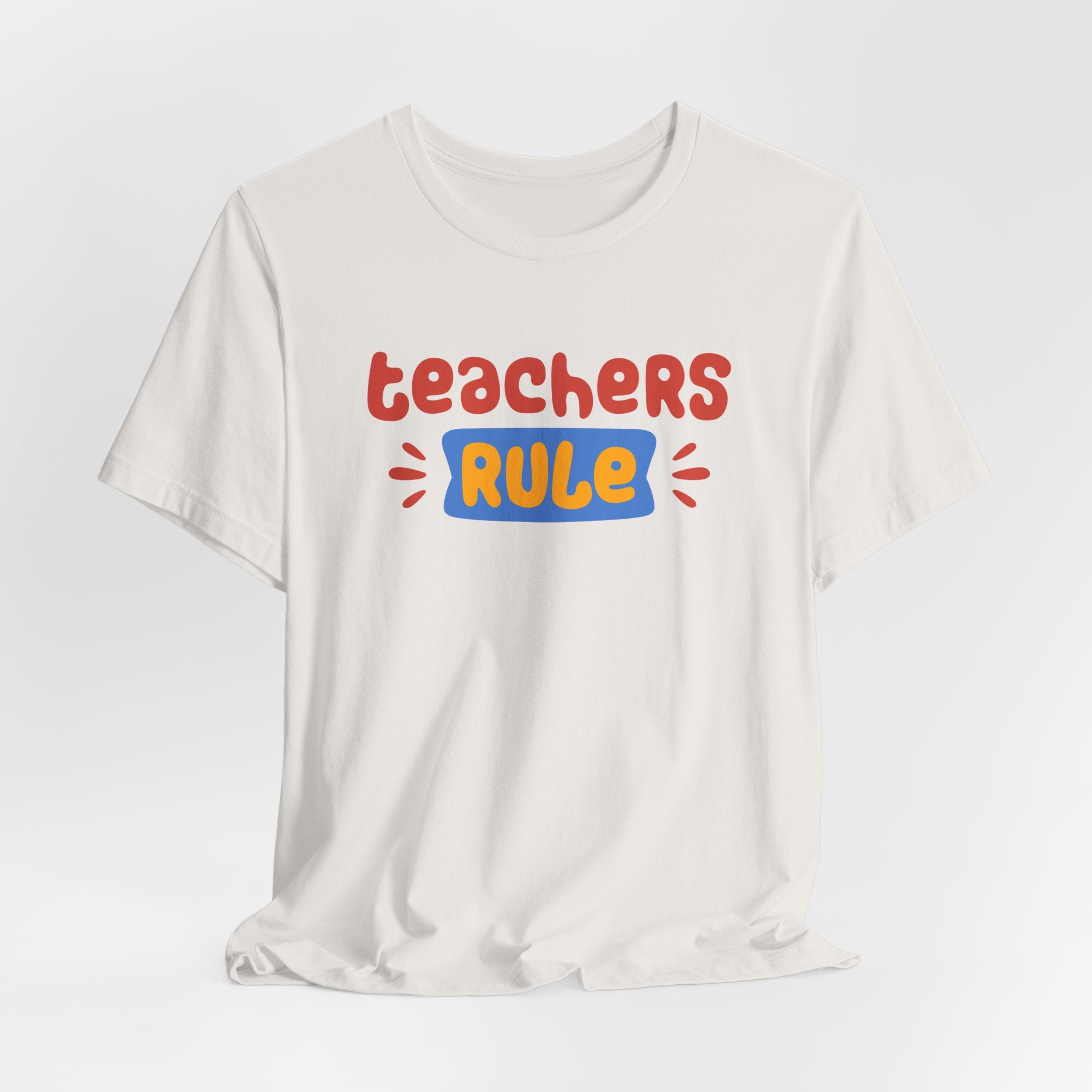 Teachers Rule Unisex T Shirt
