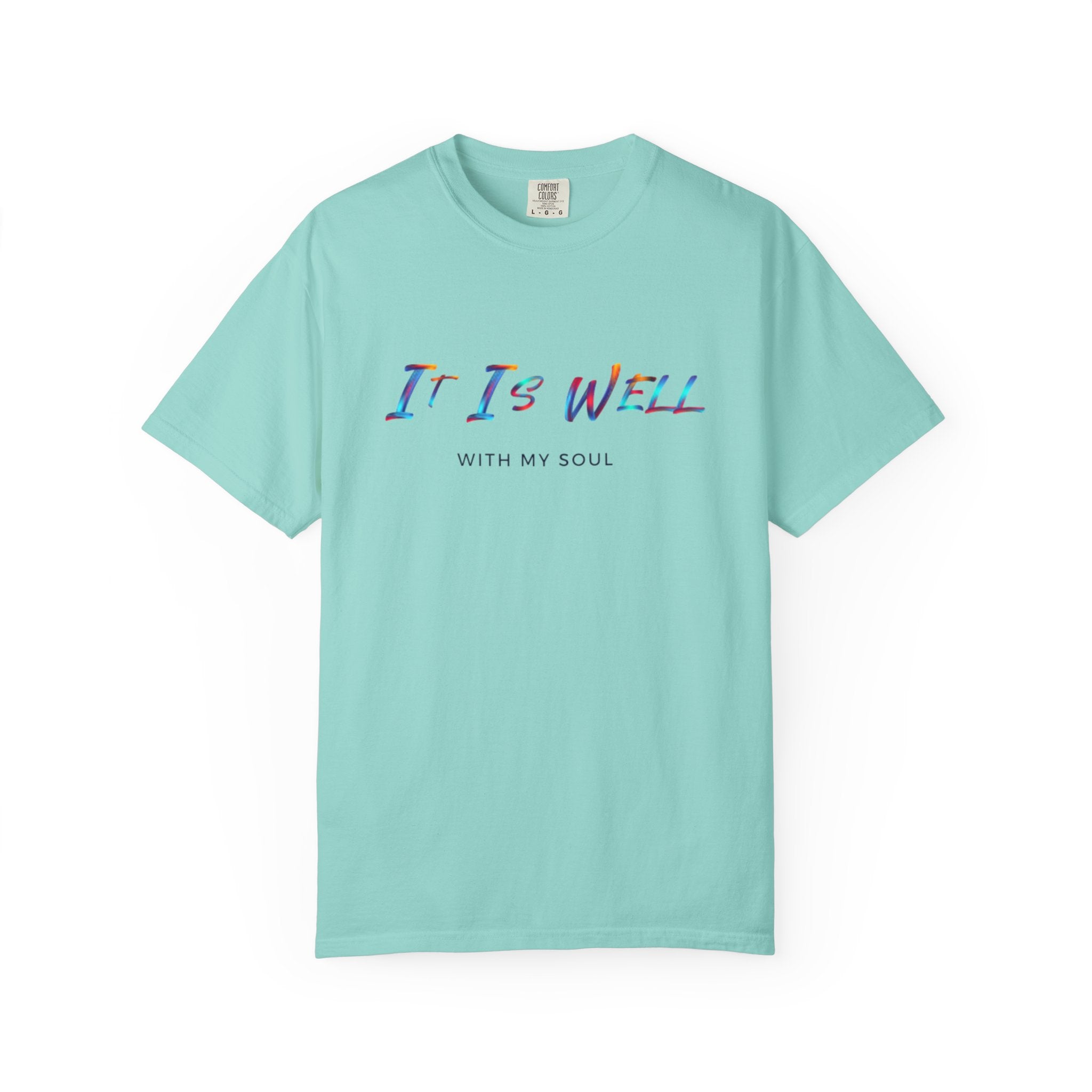 Favorite Hymns ~ It Is Well With My Soul Rainbow Colors T Shirt