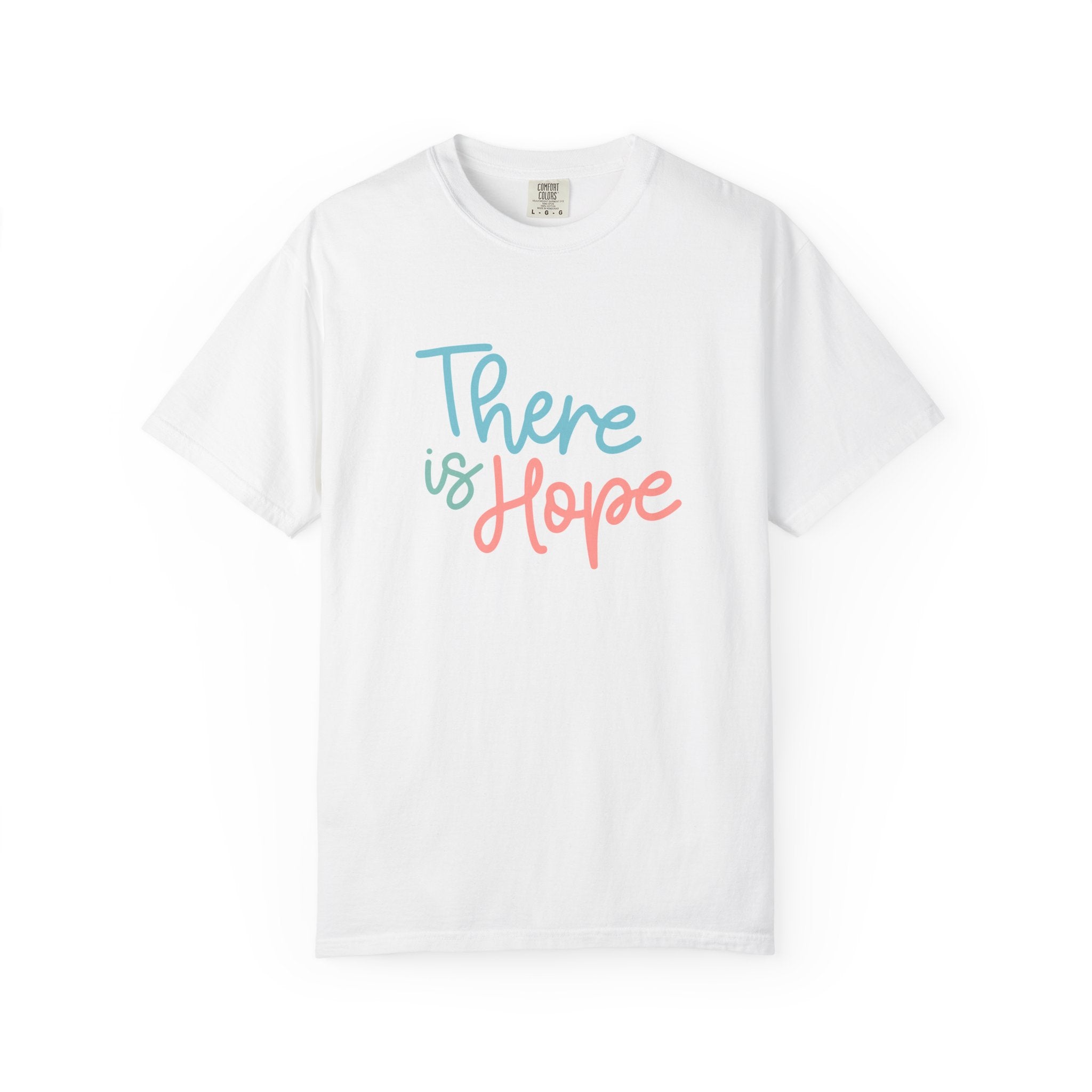 There Is Hope T Shirt
