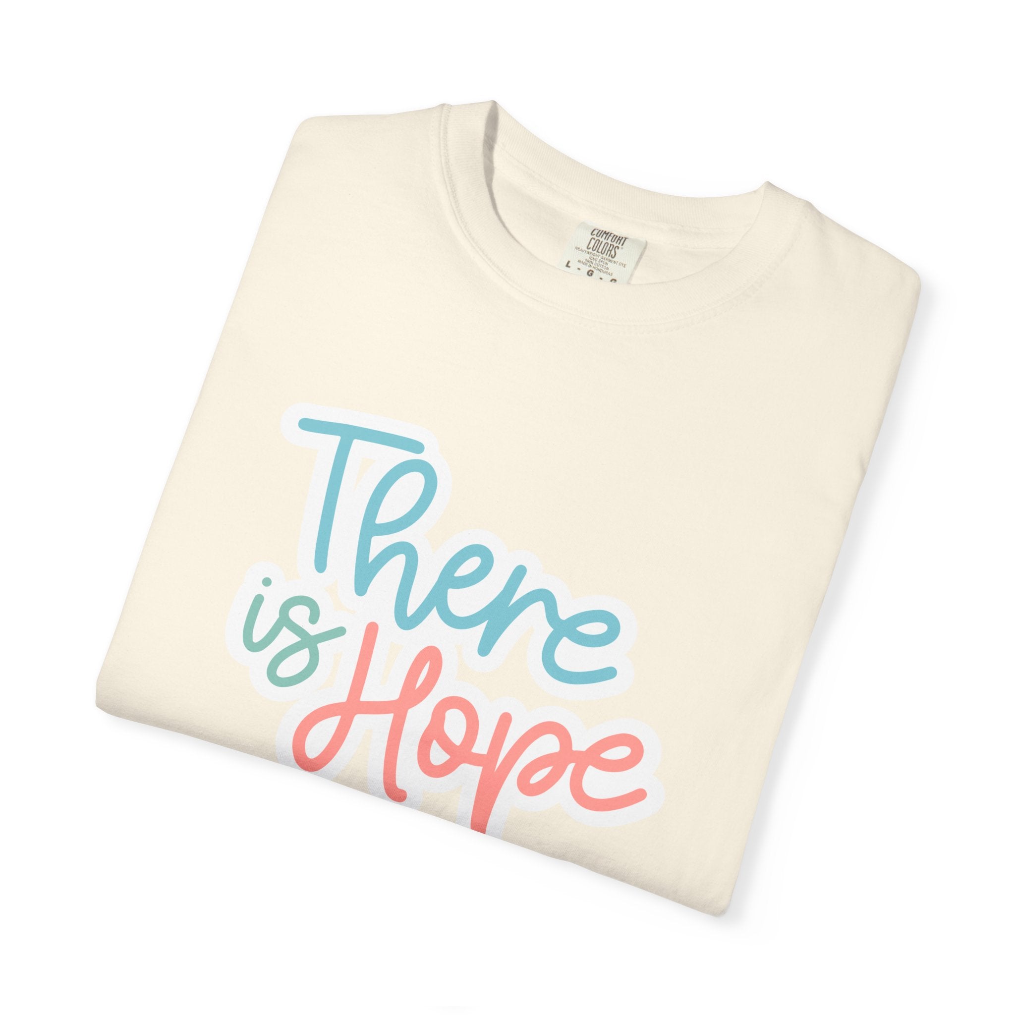 There Is Hope T Shirt