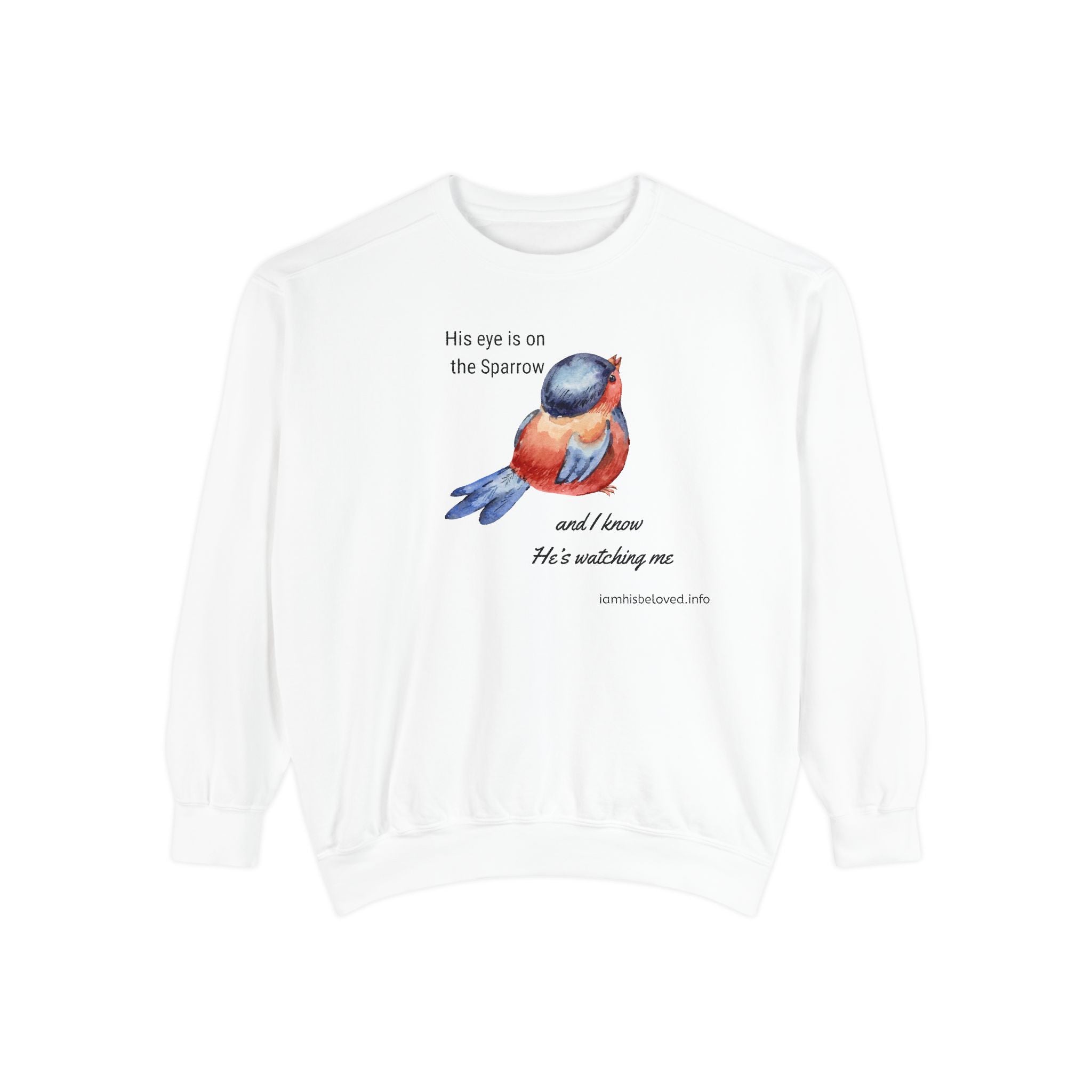 Favorite Hymns ~ His Eye is on the Sparrow ~ Garment-Dyed Sweatshirt