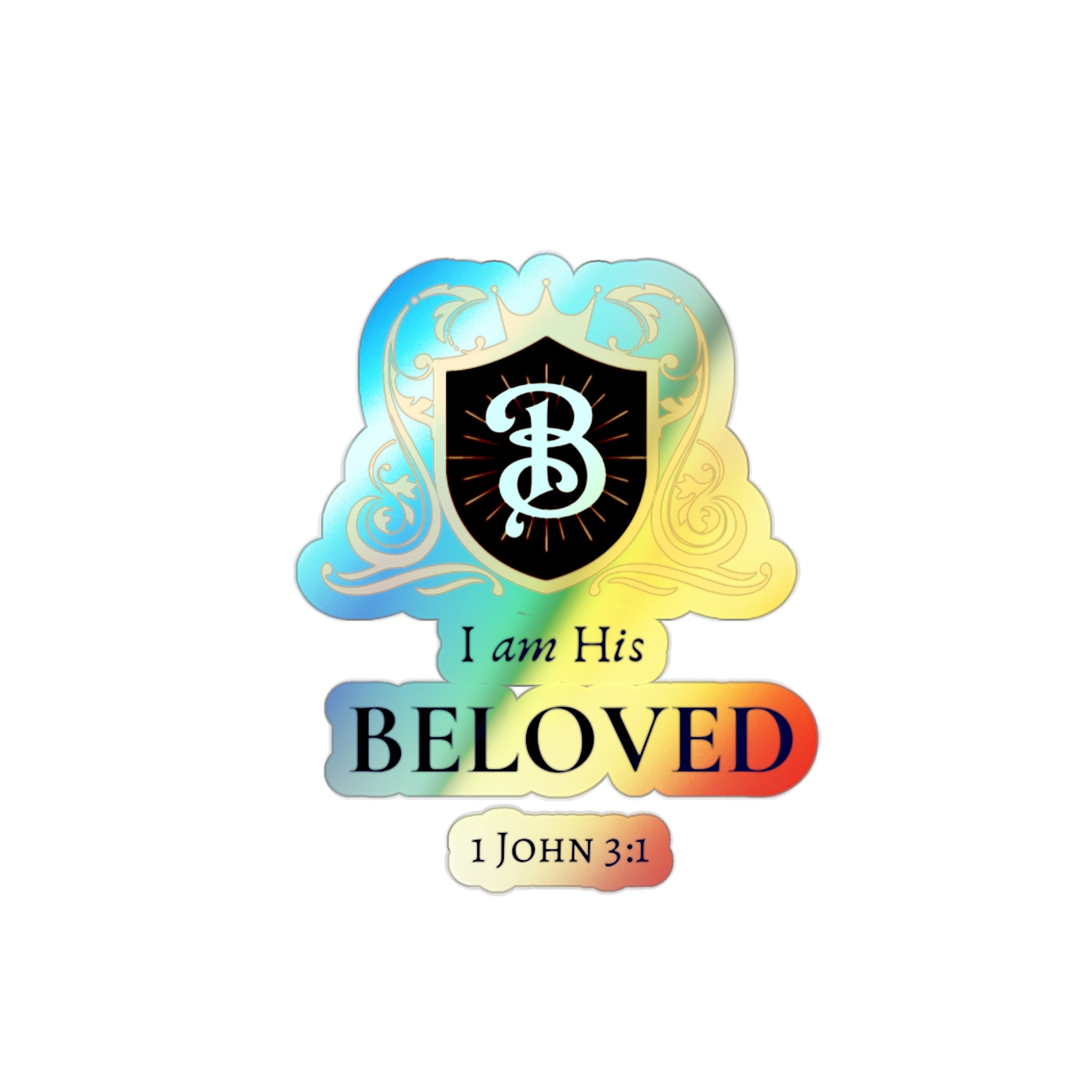 I Am His Beloved Bible Verse sticker Die-cut Holographic Sticker