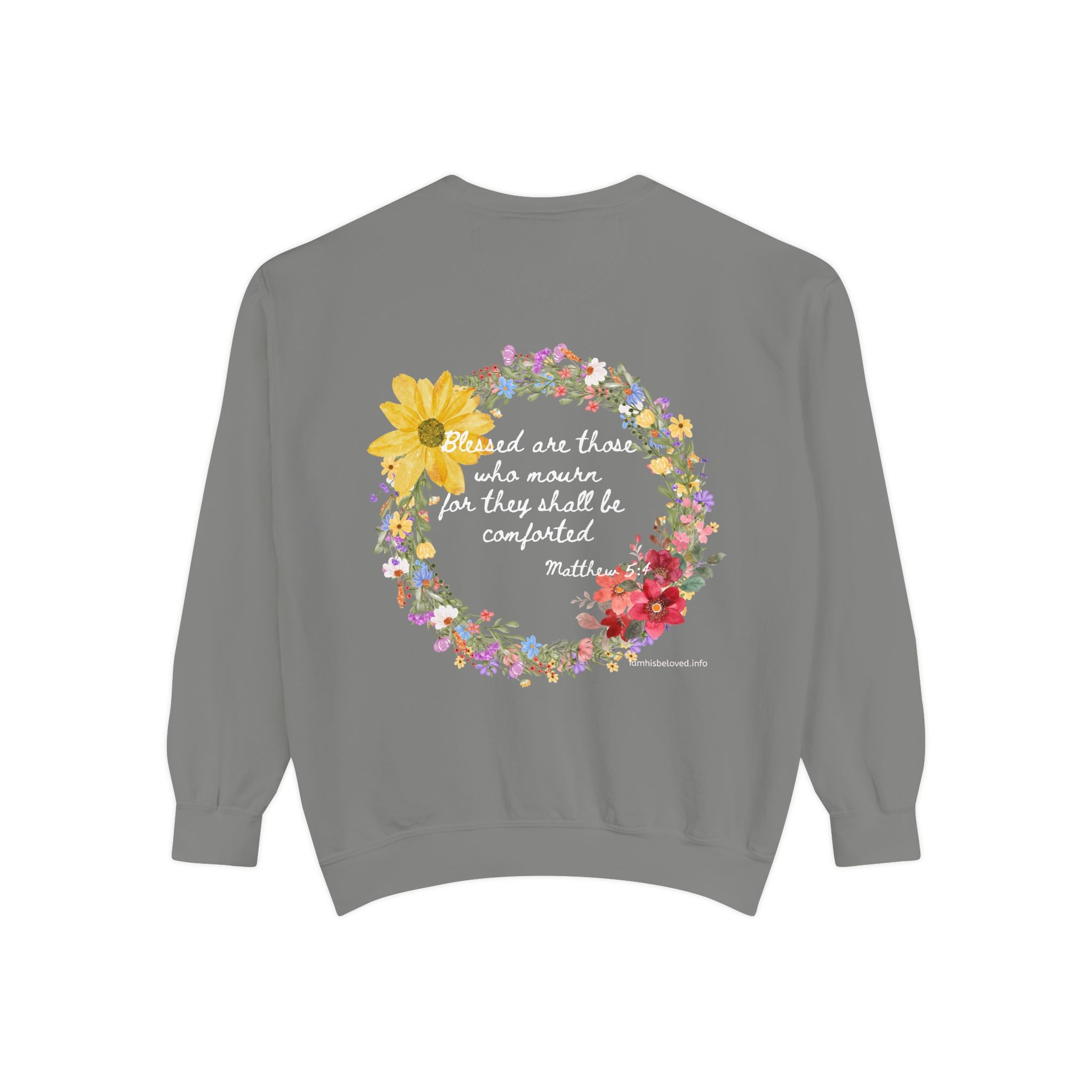 Bee-Attitudes ~ Matthew 5:4 ~ Garment-Dyed Sweatshirt White Letters
