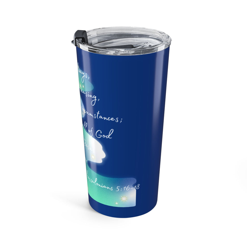 Rejoice Always Tumbler 20oz