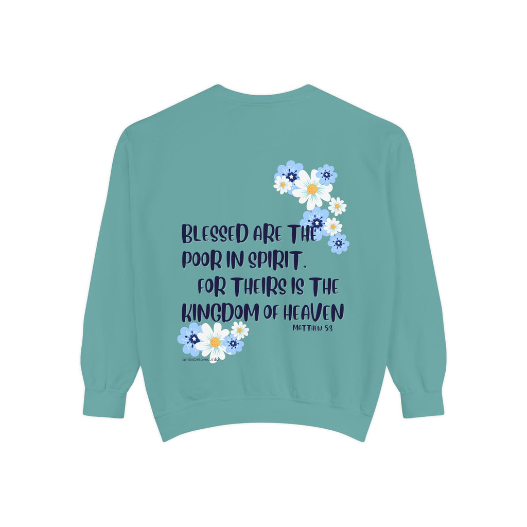 Bee-Attitudes ~ Matthew 5:3 ~ Garment-Dyed Sweatshirt