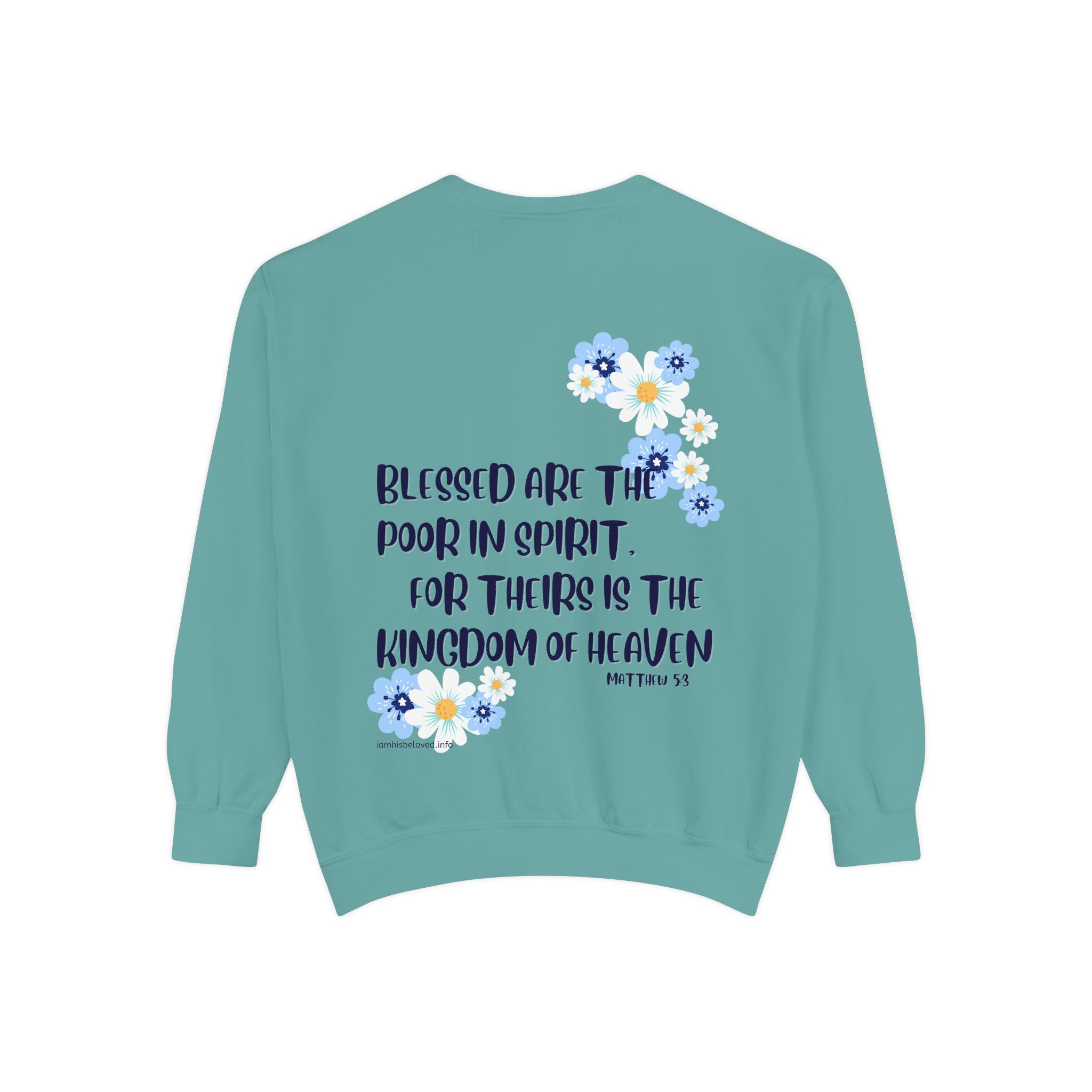 Bee-Attitudes ~ Matthew 5:3 ~ Garment-Dyed Sweatshirt