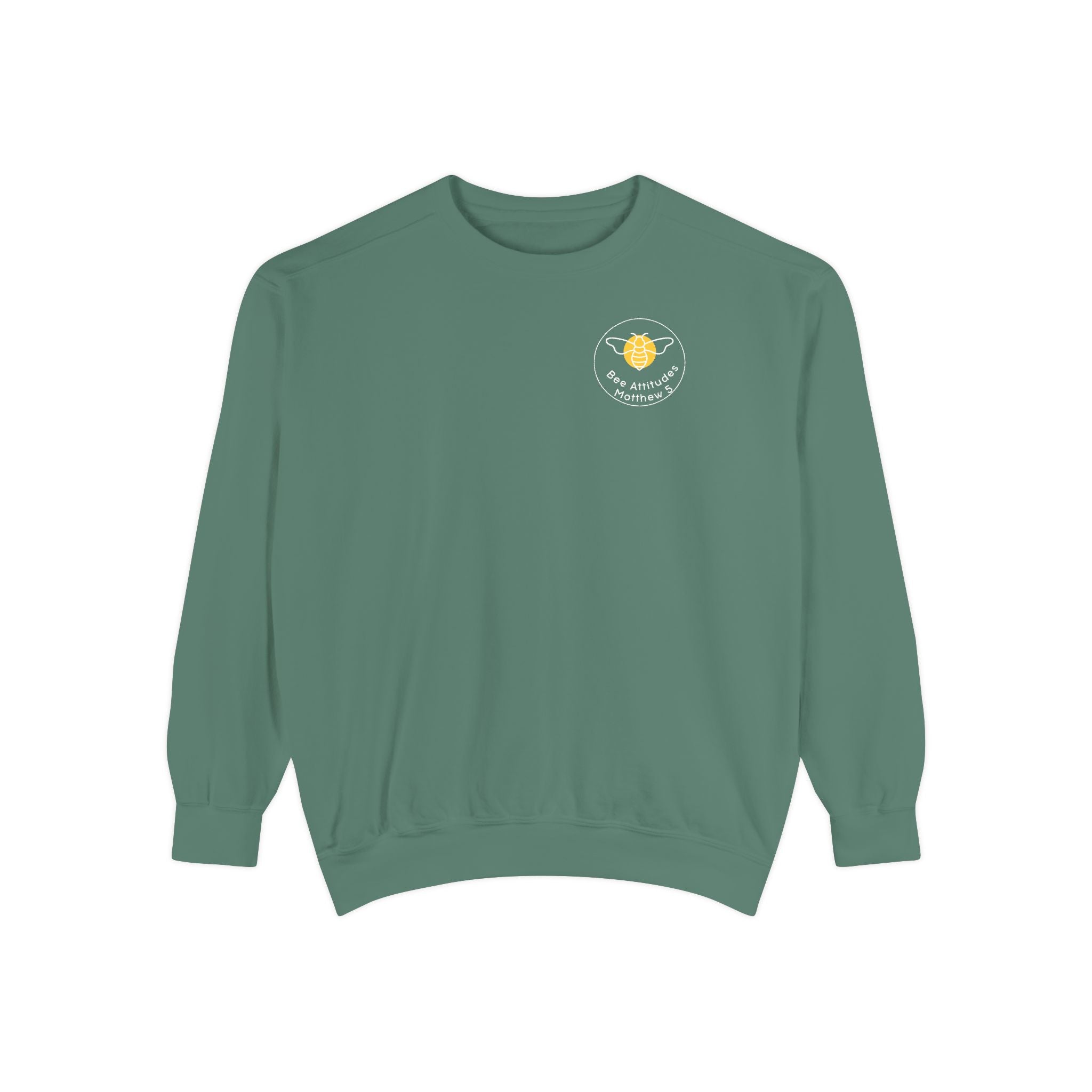 Bee-Attitudes ~ Matthew 5:4 ~ Garment-Dyed Sweatshirt White Letters