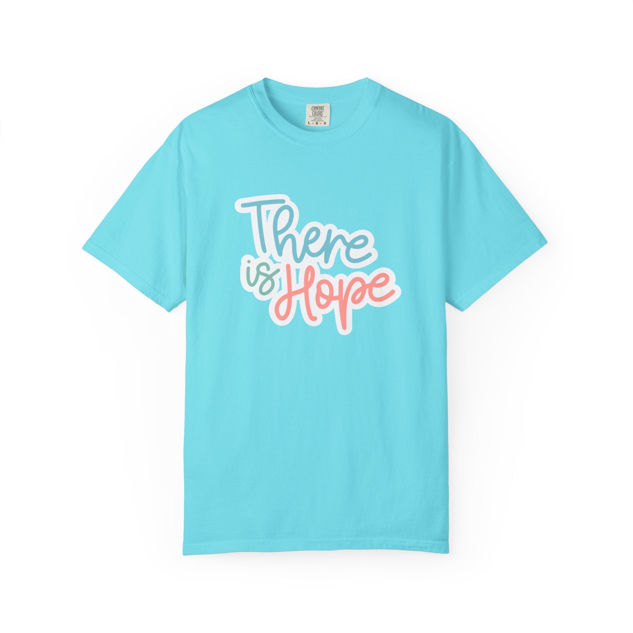 There Is Hope T Shirt
