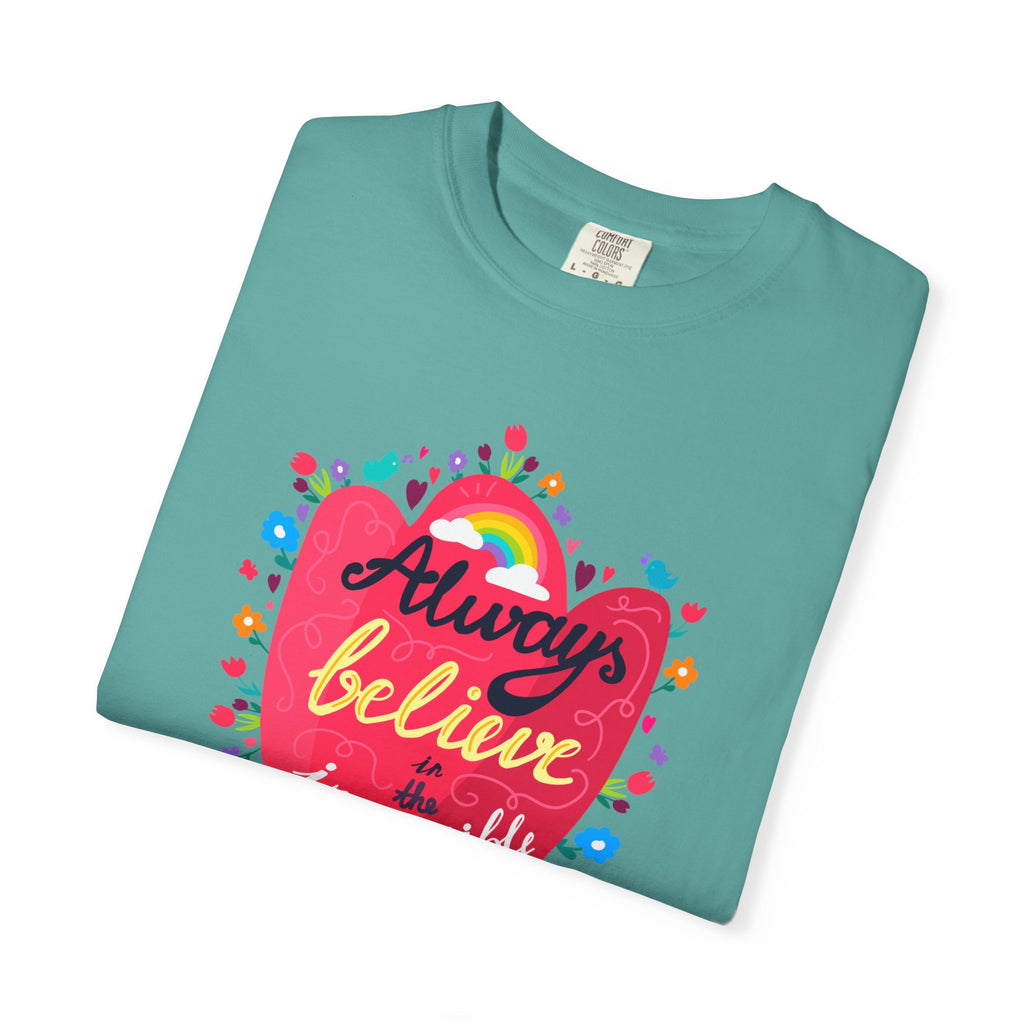 Always Believe in the Impossible T Shirt