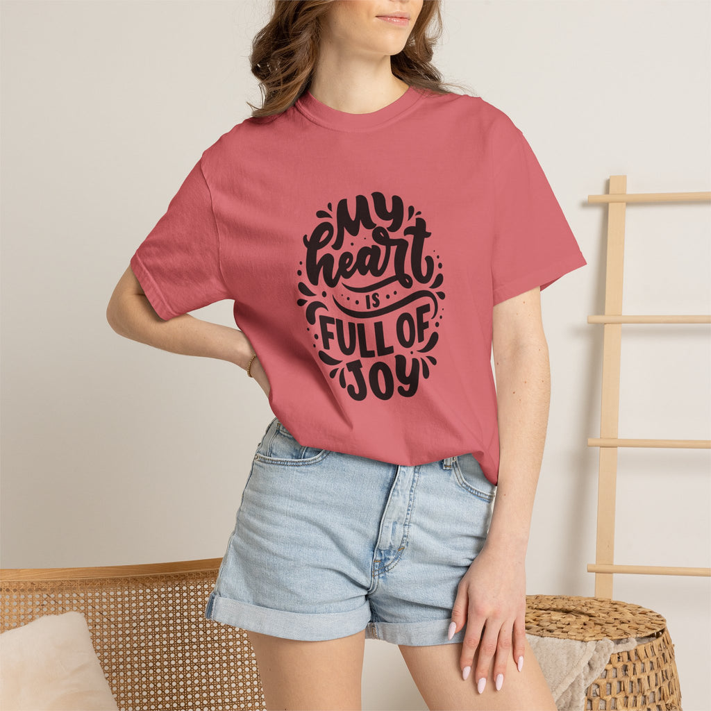 My Heart is Full of Joy T Shirt
