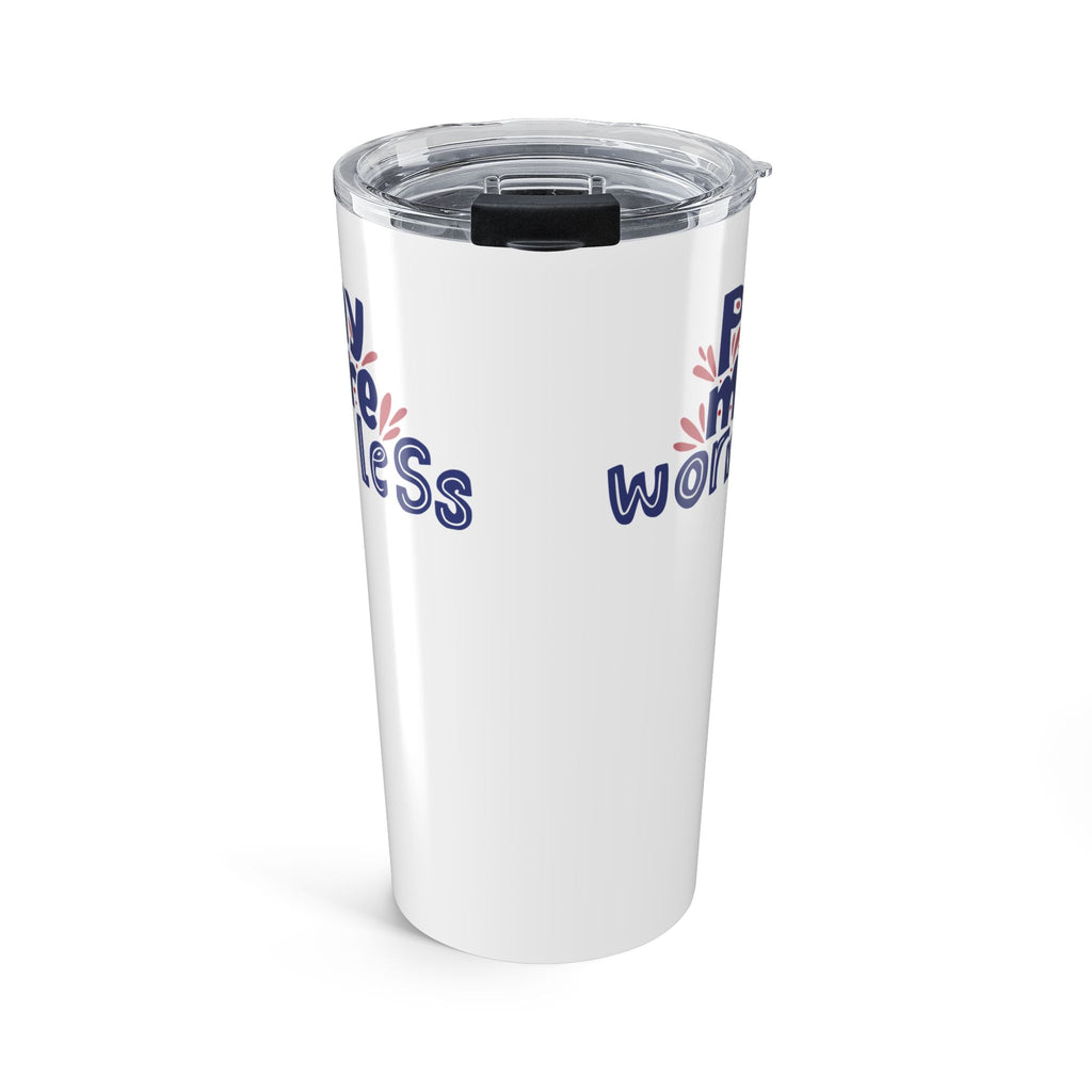Pray More Worry Less Tumbler 20oz