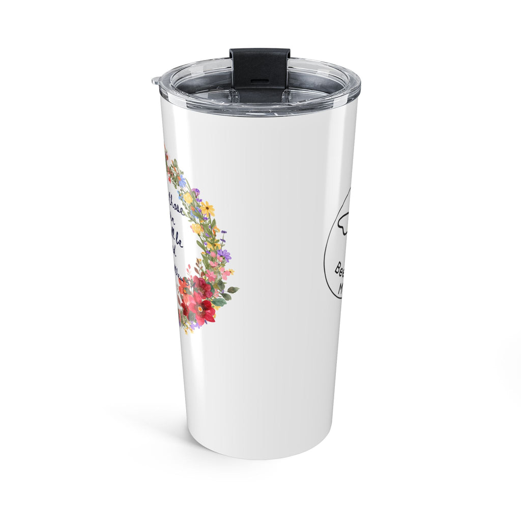 Bee-Attitudes ~ Matthew 5:4 ~ Tumbler 20oz