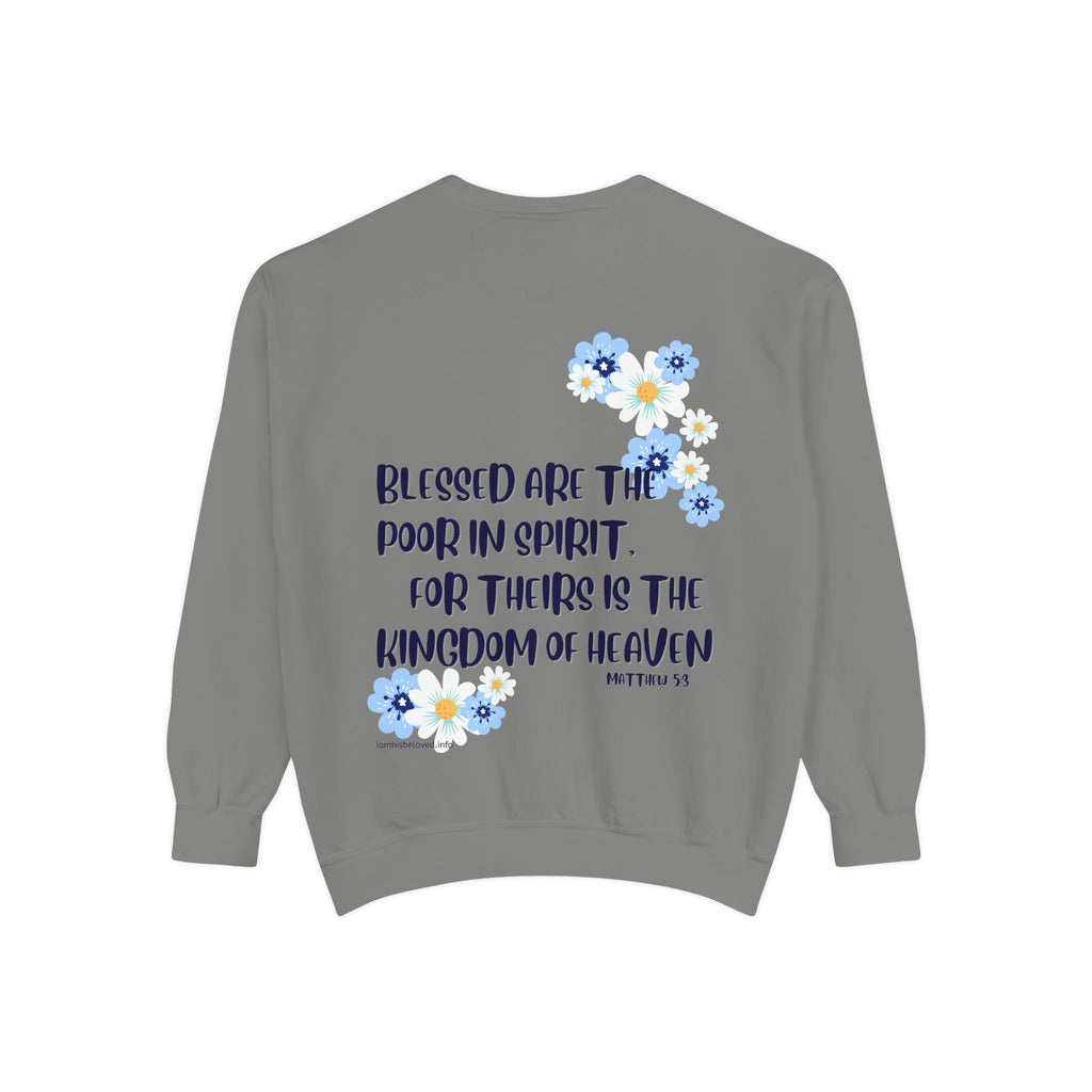 Bee-Attitudes ~ Matthew 5:3 ~ Garment-Dyed Sweatshirt