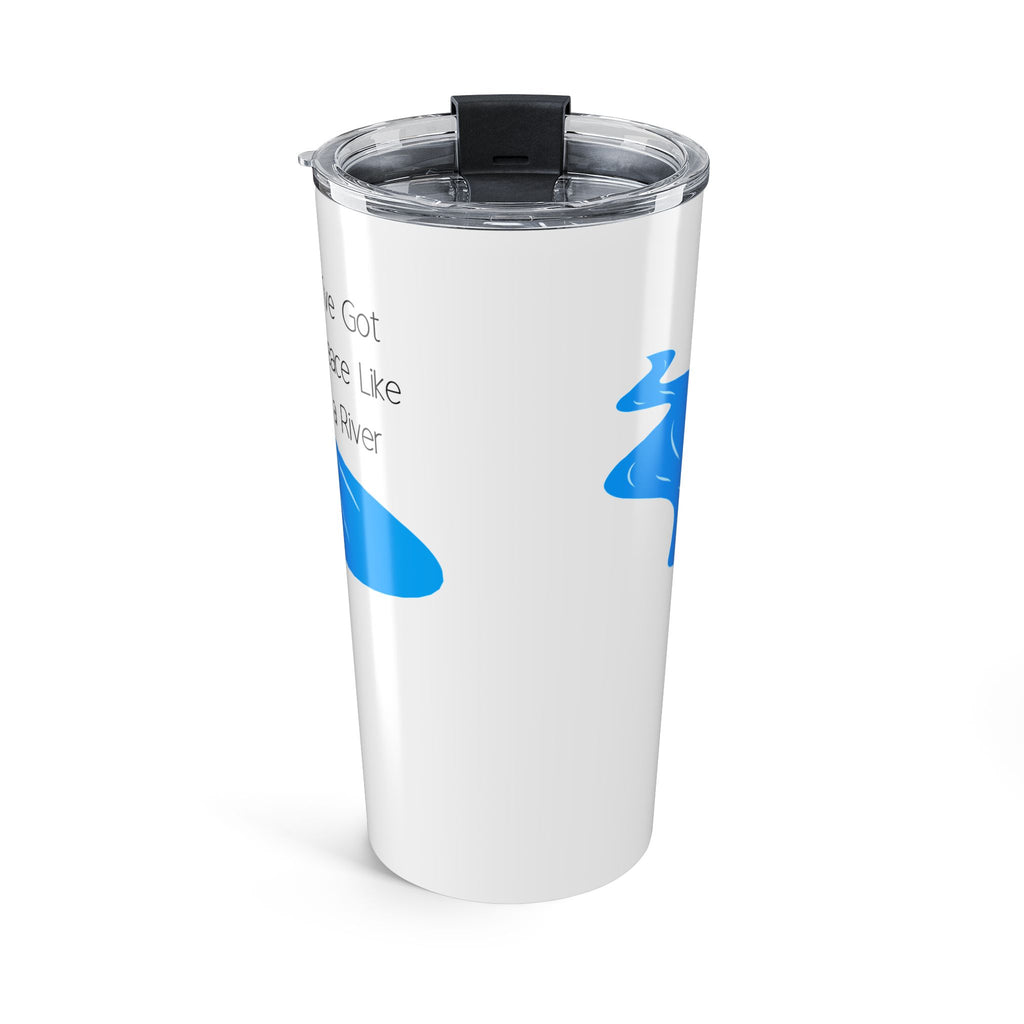Favorite Hynms ~ I've Got Peace Like A River Tumbler 20oz