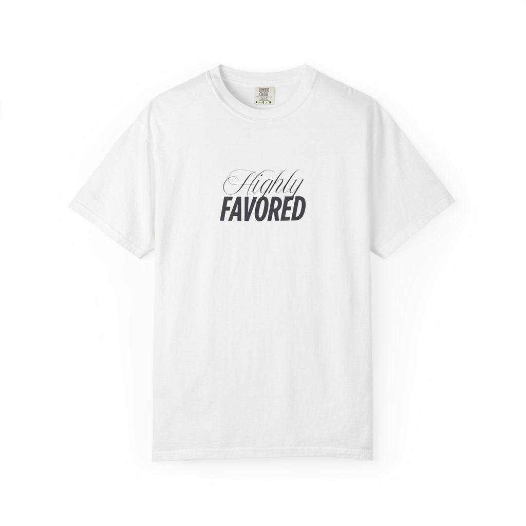 Highly Favored Truly Blessed  T-shirt