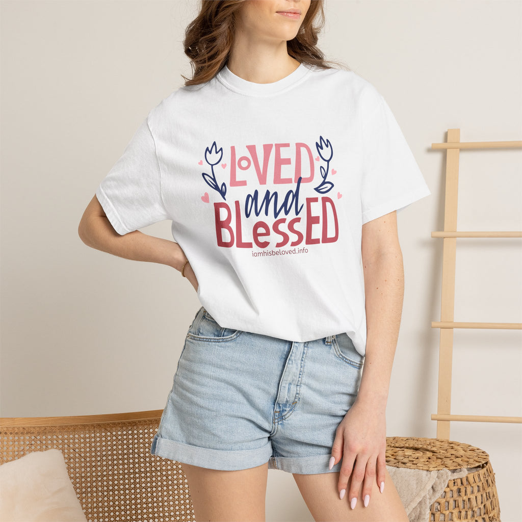 Loved and Blessed T Shirt