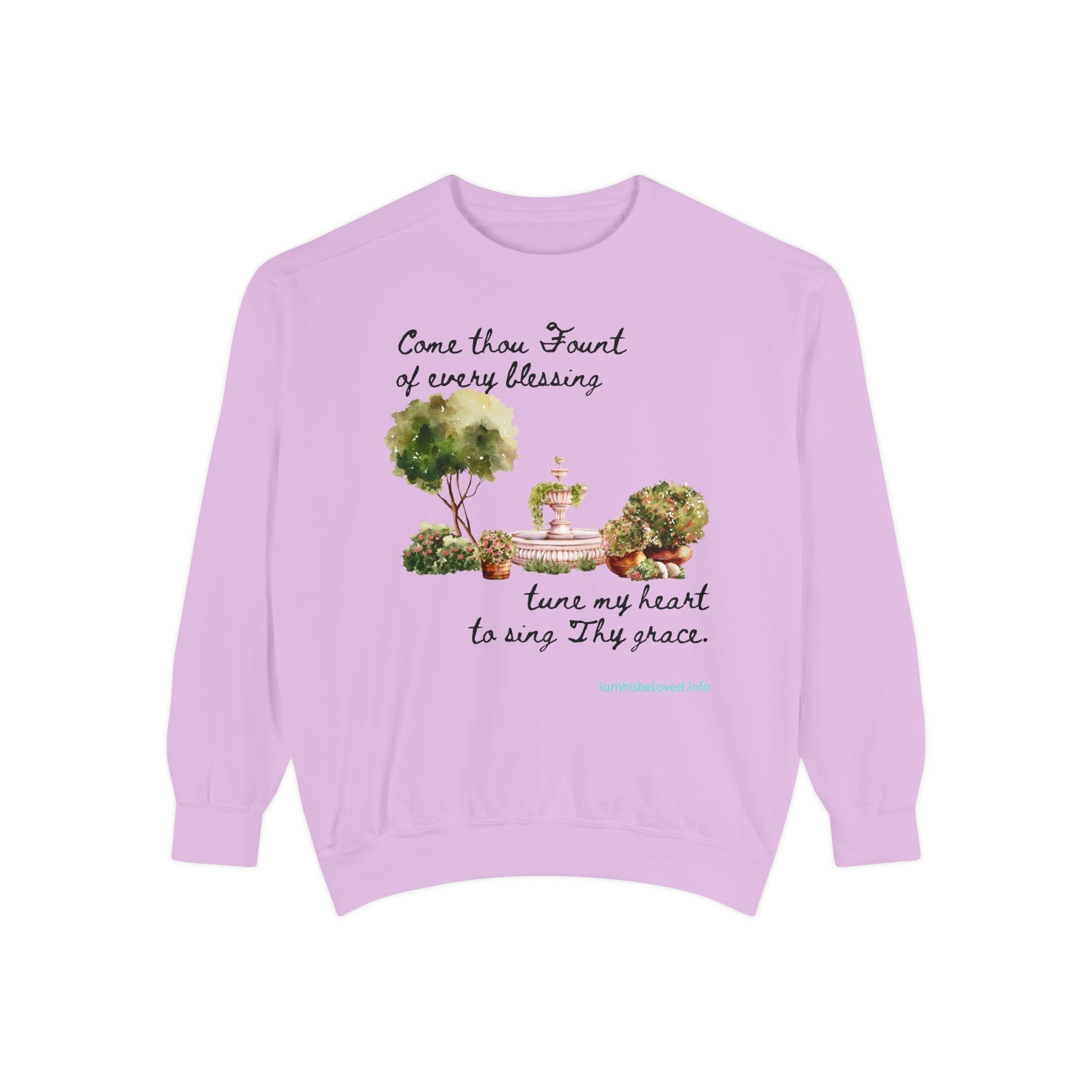 Favorite Hymns ~ Come Thou Fount  ~ Garment-Dyed Sweatshirt