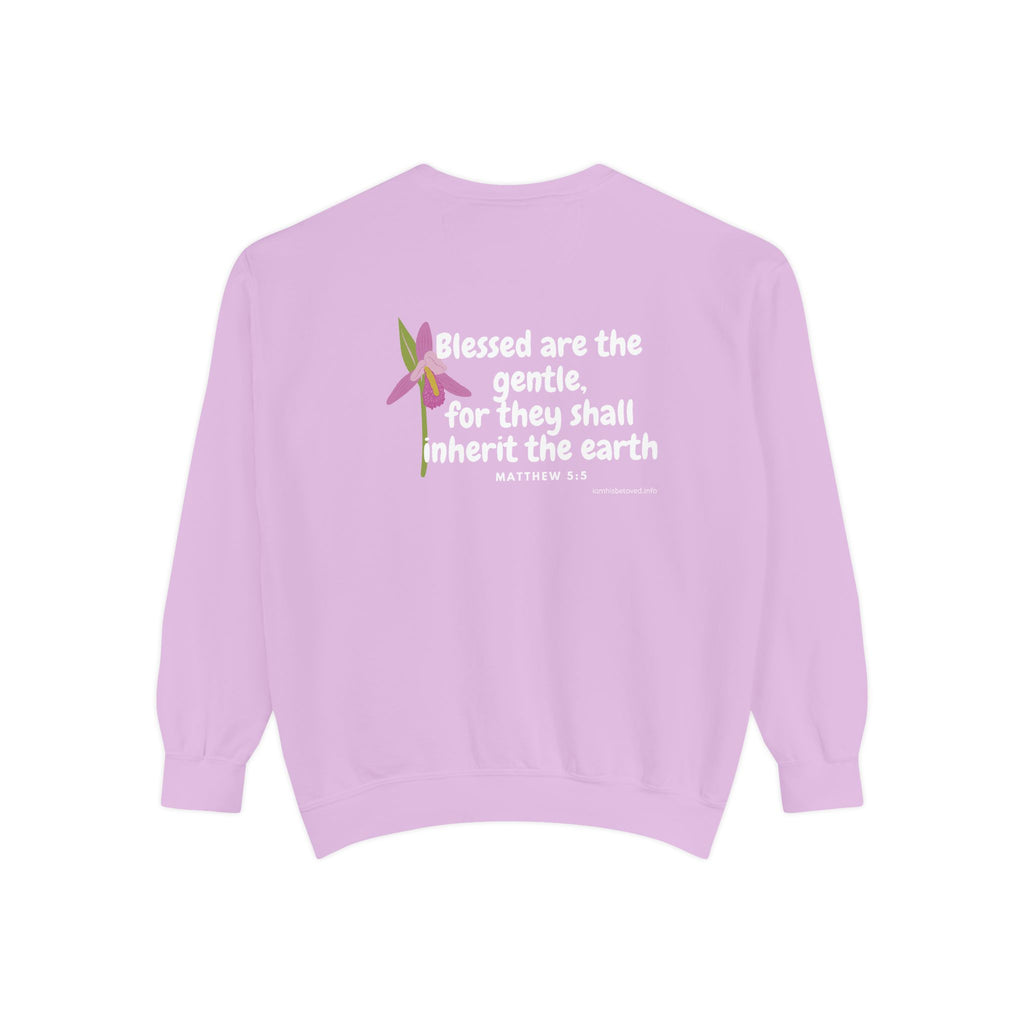 Bee-Attitudes ~ Matthew 5:5 ~ Garment-Dyed Sweatshirt White Letters