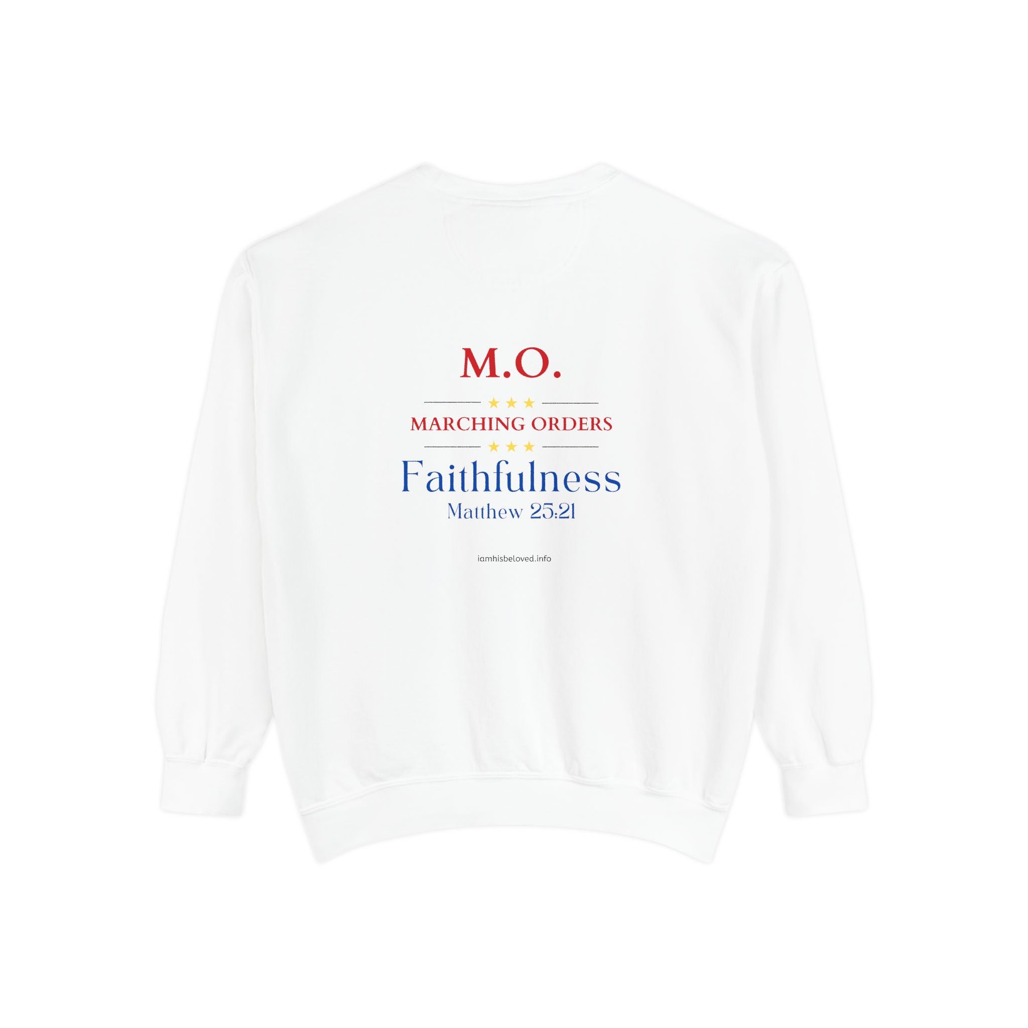 Marching Orders ~ Faithfuness ~ Matthew 25:11 ~ Garment-Dyed Sweatshirt